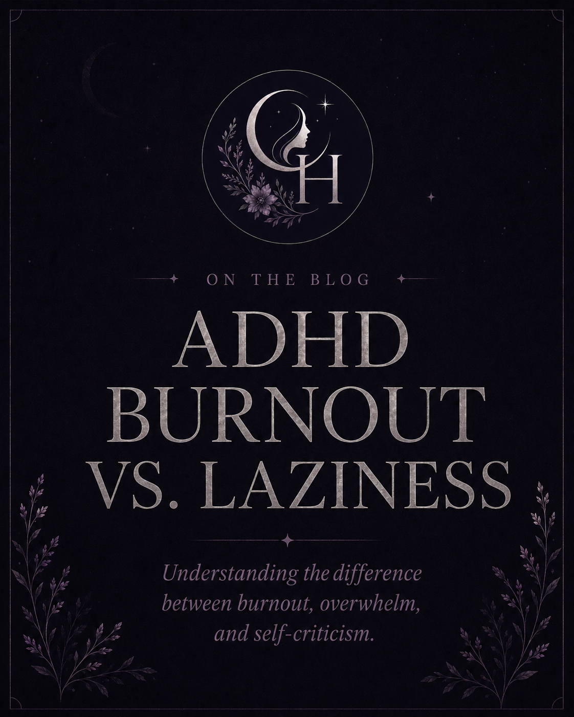 ADHD Burnout vs. Laziness: Understanding the Difference