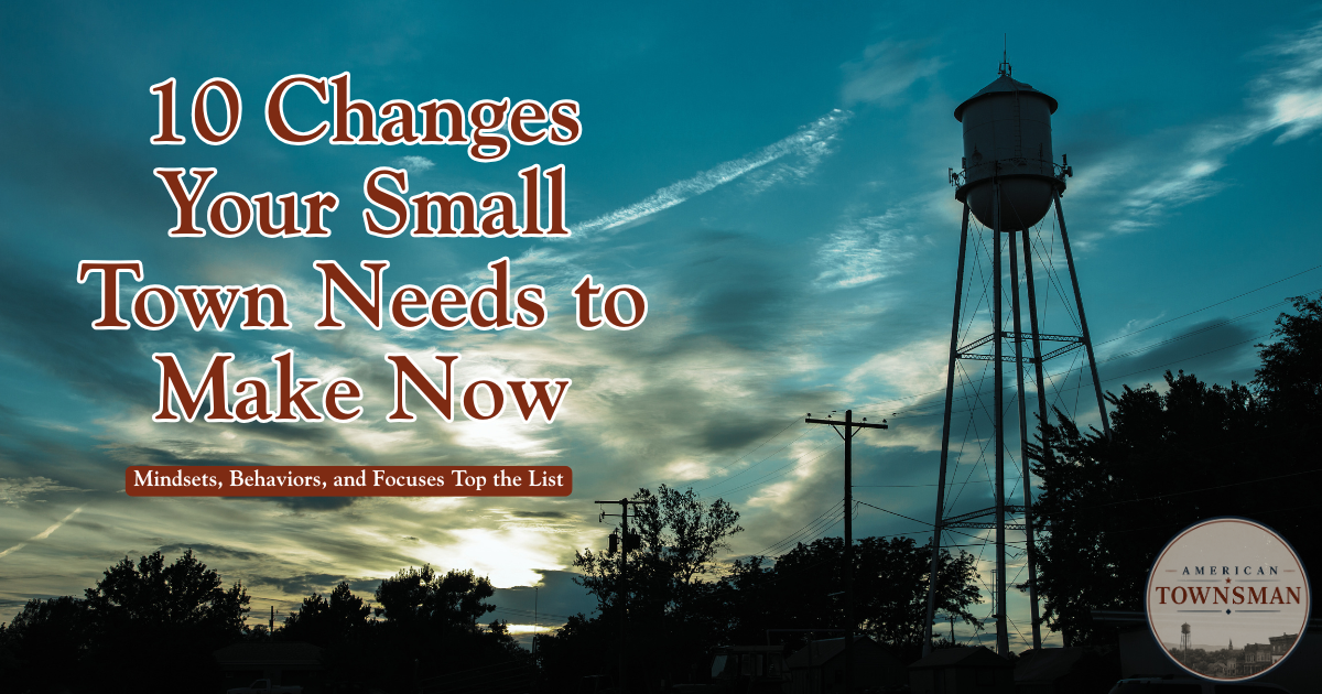 10 Changes Your Small Town Needs to make Now