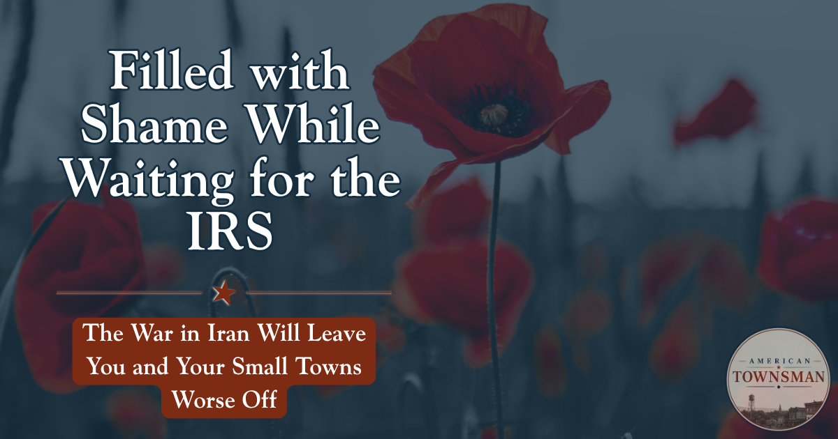 This War with Iran Makes You and your Small Town Worse Off
