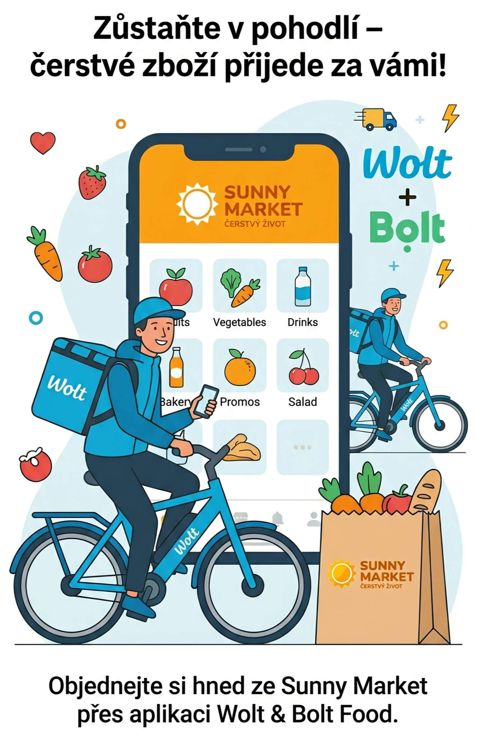 An advertisement in Czech for Sunny Market, showing a smartphone screen with grocery categories like fruits, vegetables, drinks, bakery, promos, and salad. Two delivery persons on bikes wearing blue jackets and caps are illustrated, with one holding a phone. There are floating fruits, vegetables, and delivery icons around the image. The text encourages ordering from Sunny Market via the Wolt and Bolt Food apps.