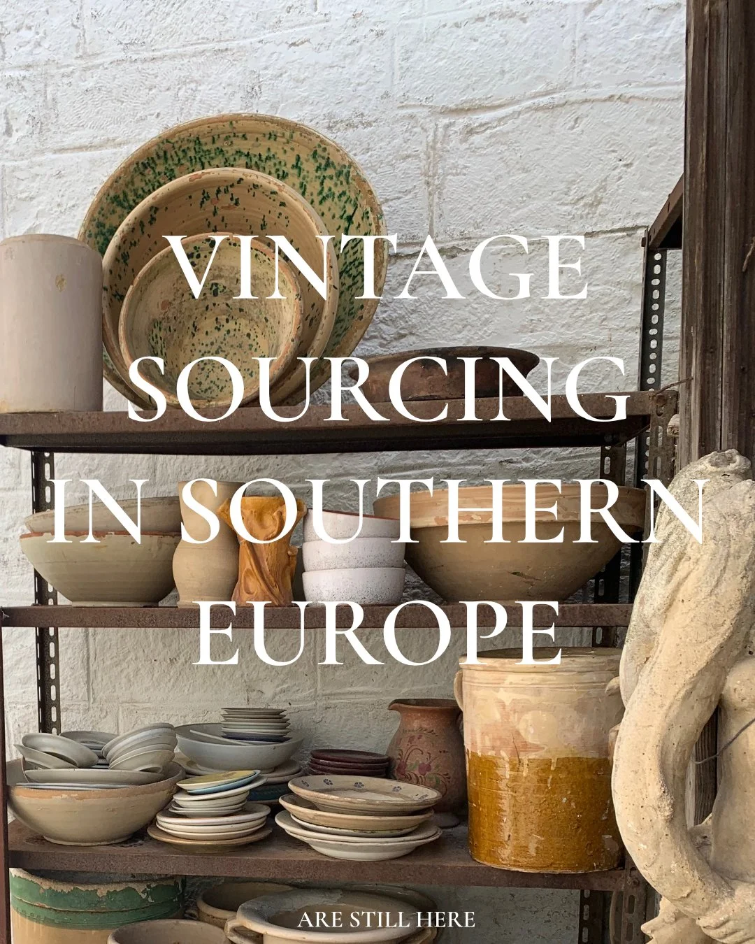 VINTAGE SOURCING IN SOUTHERN EUROPE