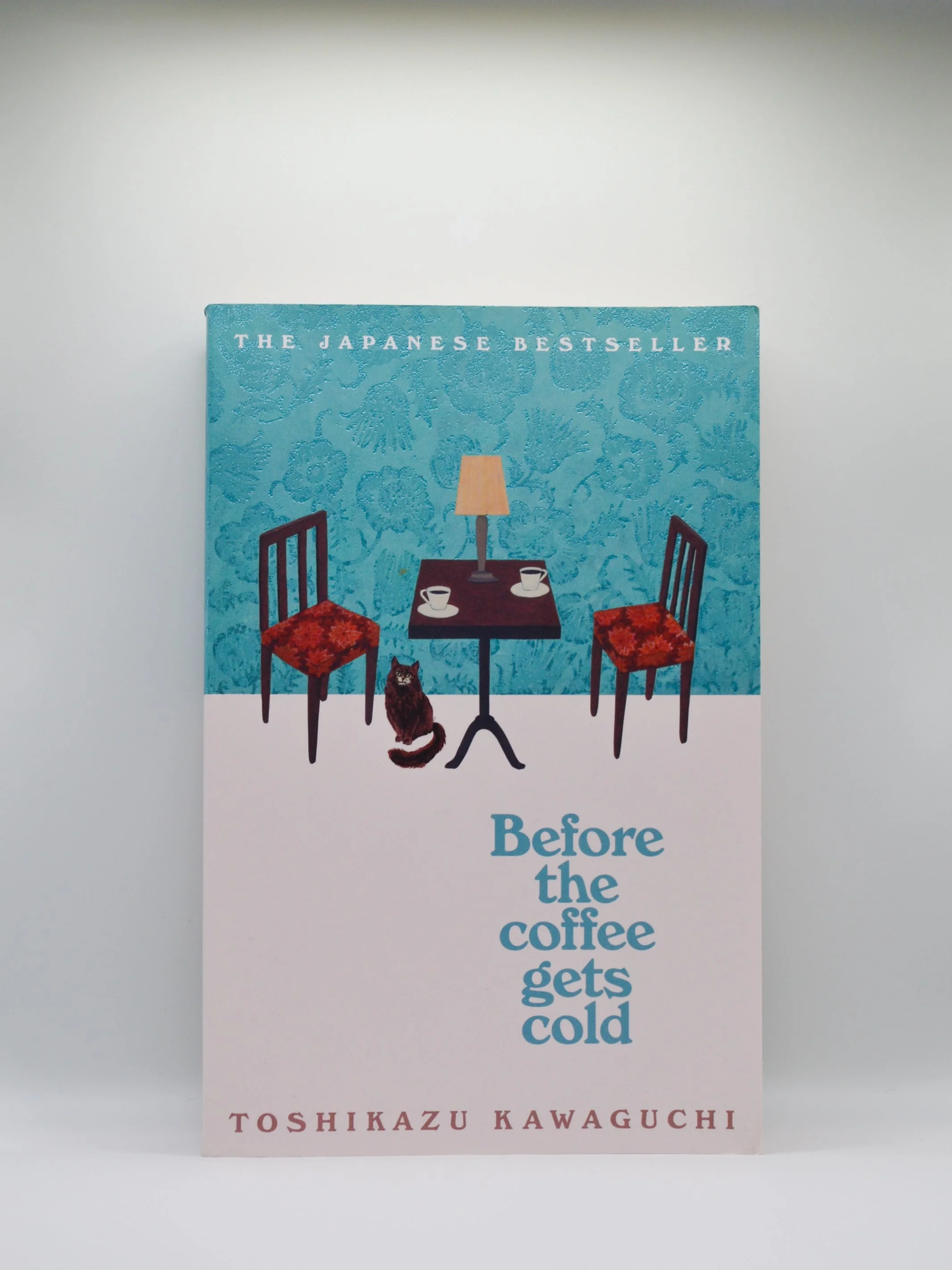 Before the Coffee Gets Cold by Toshikazu Kawaguchi