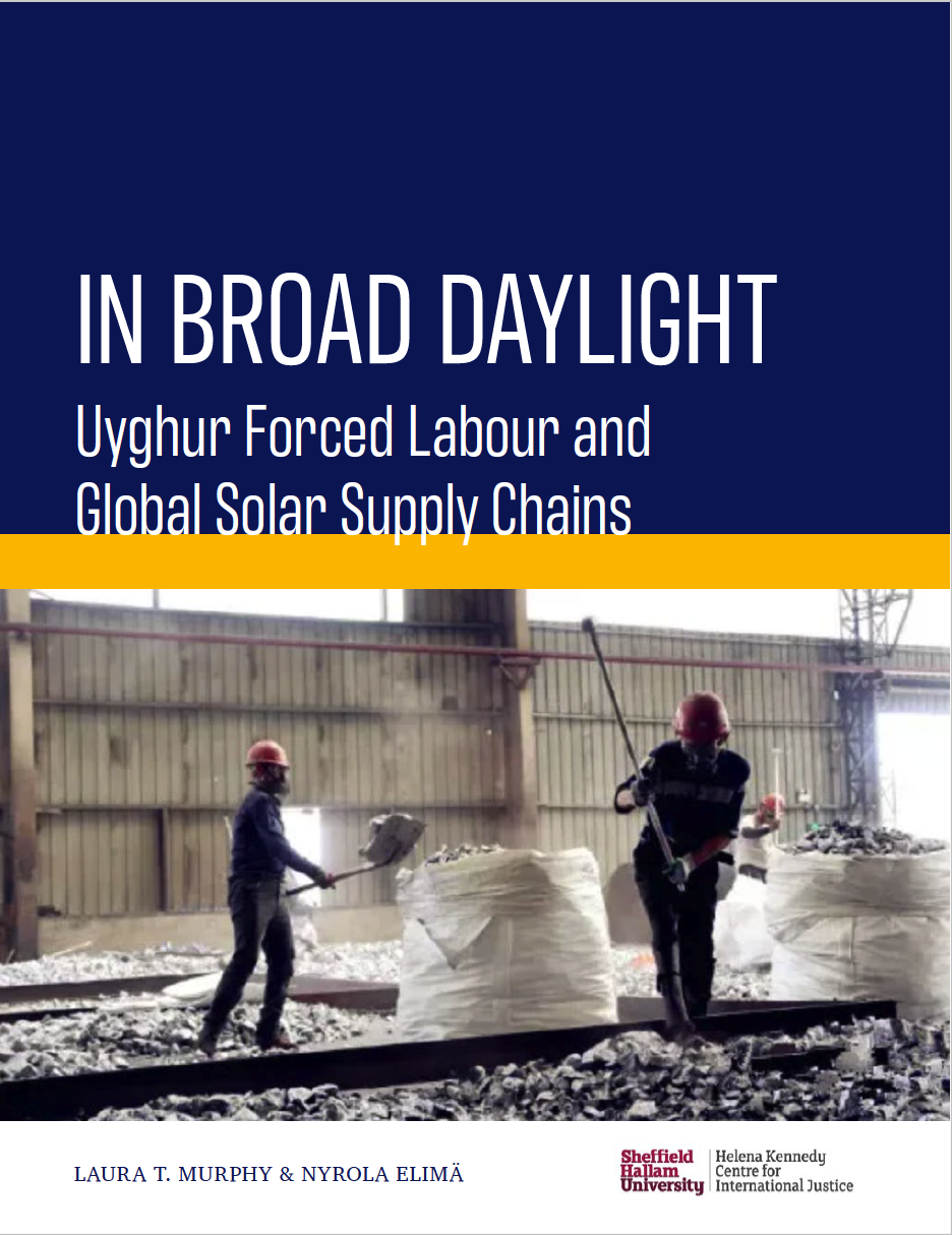 In Broad Daylight: Uyghur Forced Labour and Global Solar Supply Chains