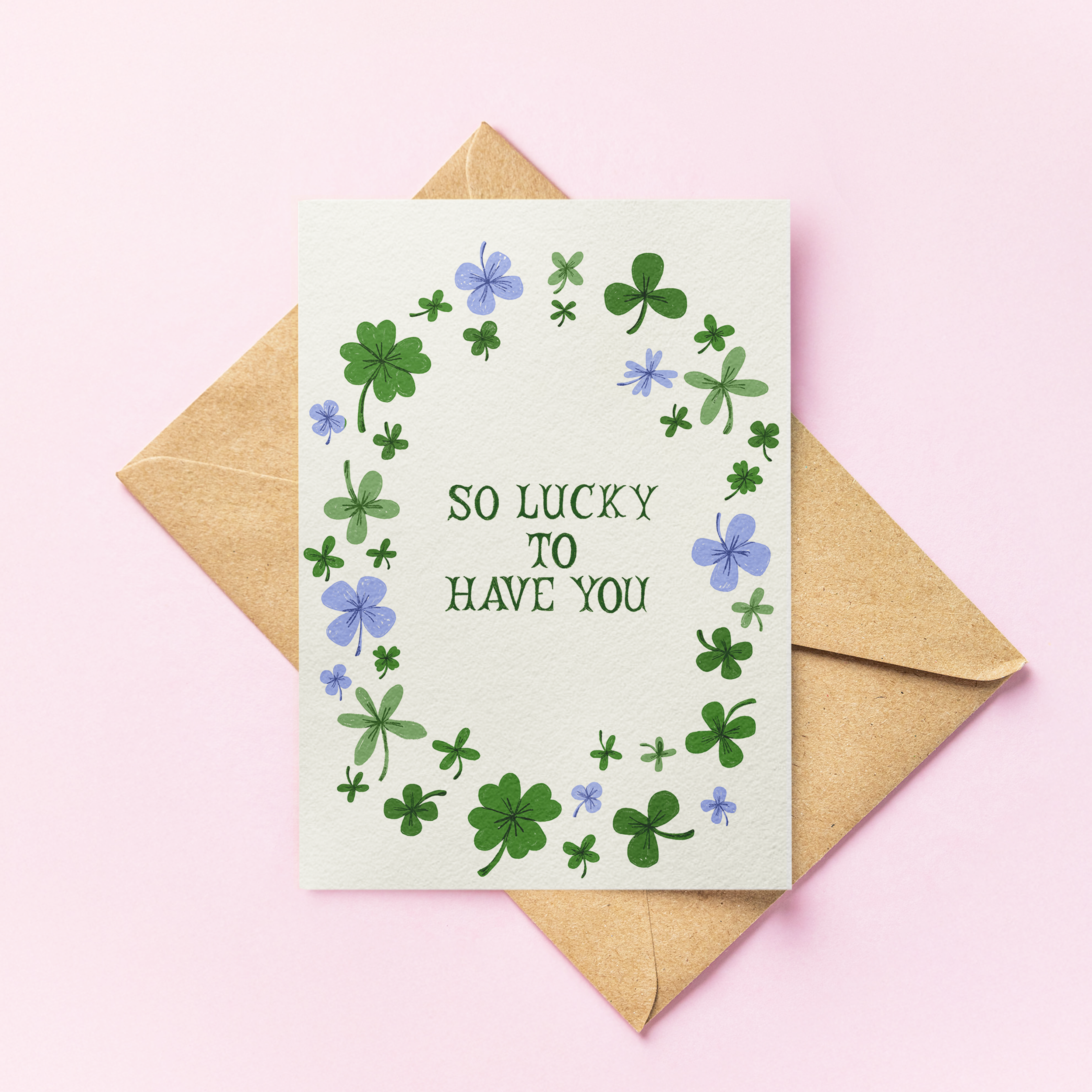 So Lucky To Have You - Botanical Clover Greeting Card