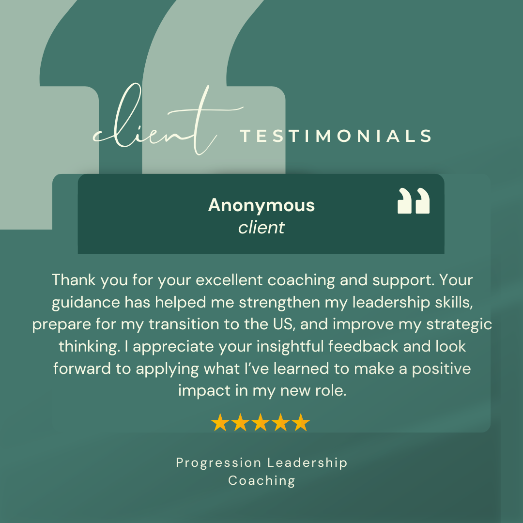 A testimonial graphic with a green background featuring the word 'client' in cursive and 'TESTIMONIALS' in uppercase. It contains a quote from an anonymous client thanking a coach for support, with a five-star rating at the bottom and the words 'Progression Leadership Coaching'.