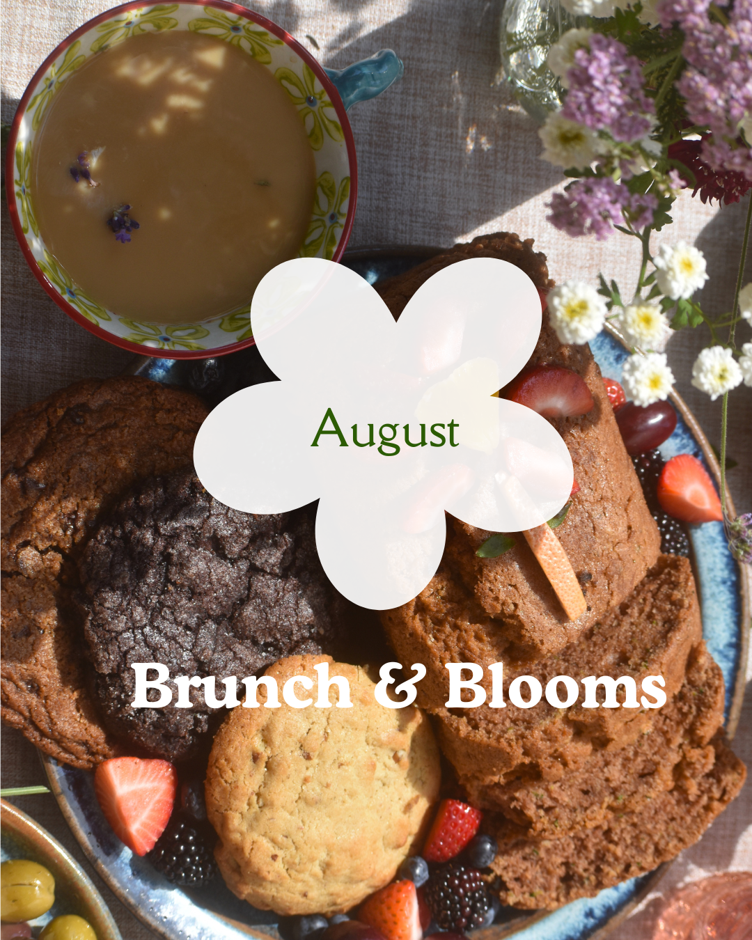 Brunch and Blooms | August Dates