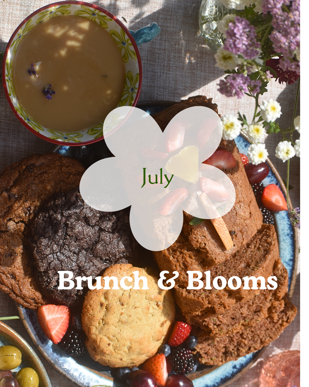 Brunch and Blooms | July Dates