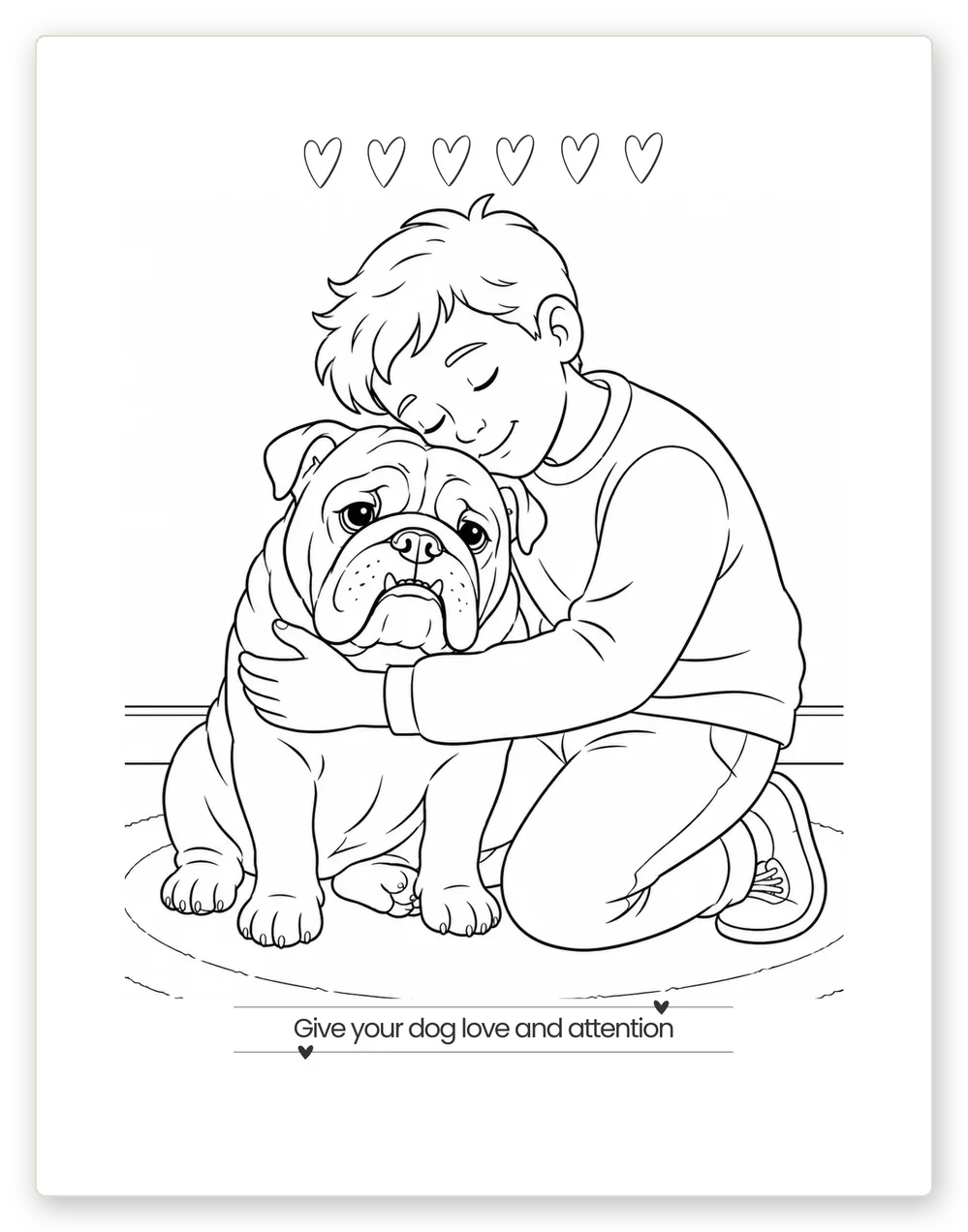 Coloring page of a boy hugging an English Bulldog — "Give your dog love and attention"