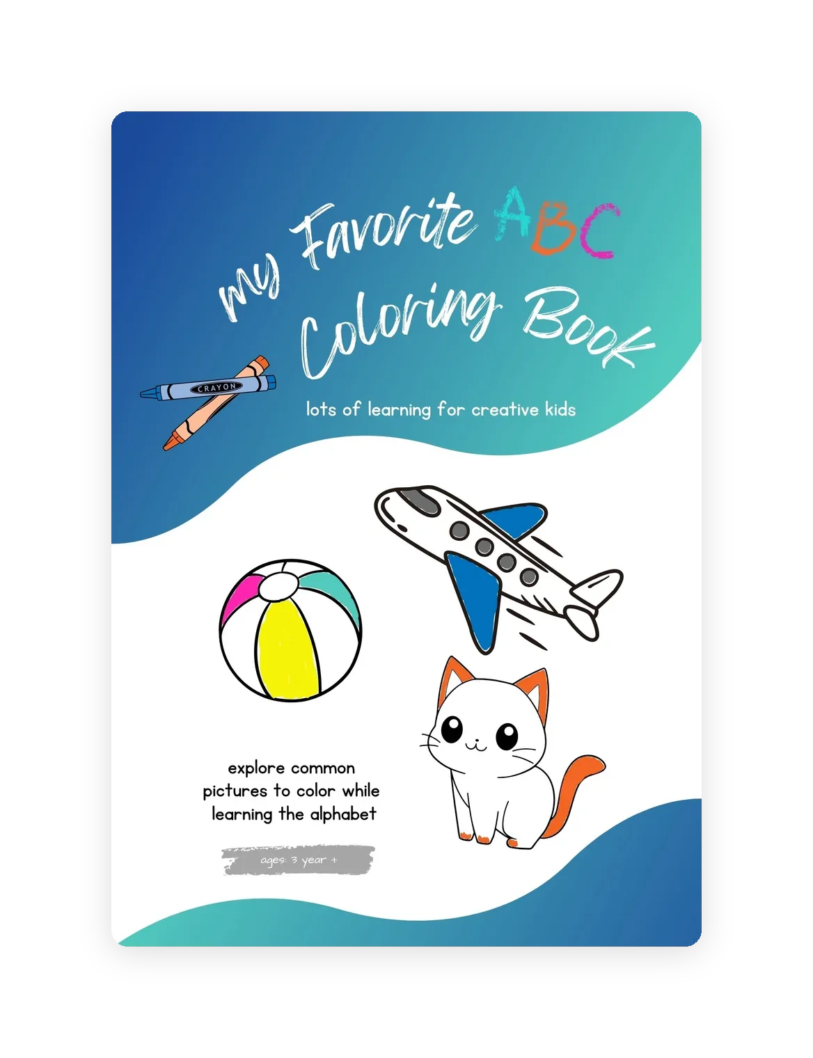 My Favorite ABC Coloring Book for kids ages 3 and up — cover with a crayon, beach ball, plane, and white cat. Learn the alphabet through coloring.