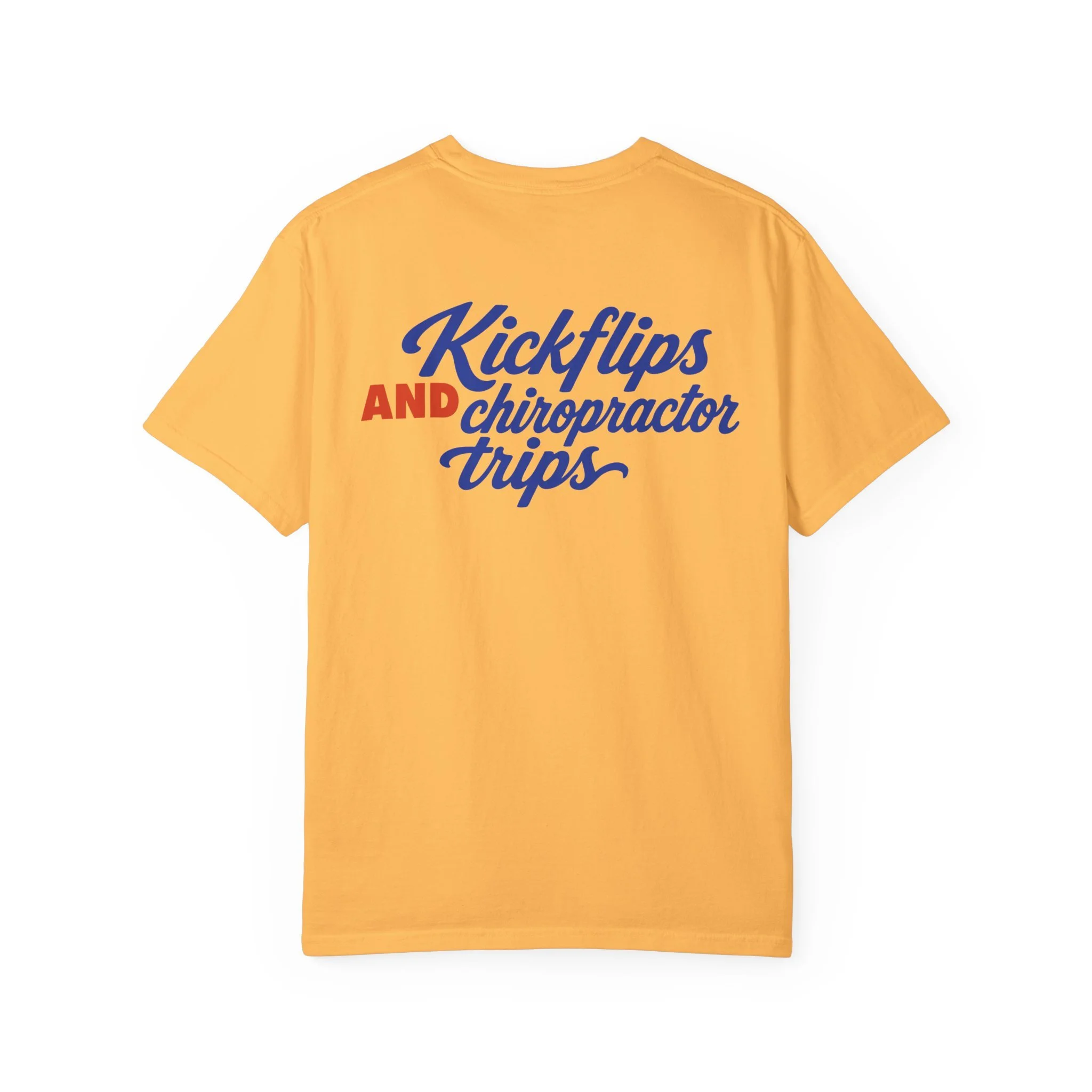 Kickflips & Chiropractor Trips Tee