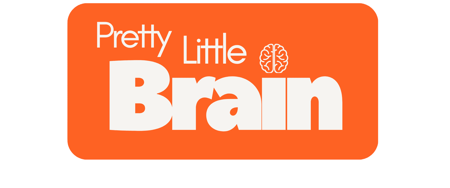Pretty Little Brain