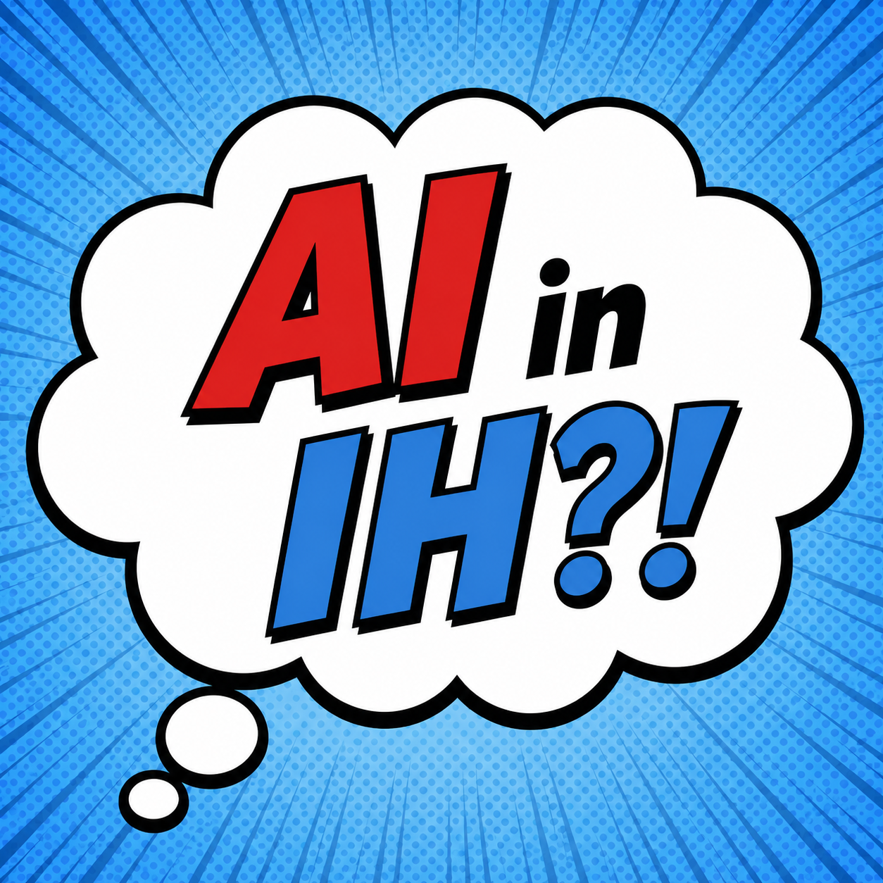 Comic book style thought bubble with the text "AI in I?!?" in bold red and blue letters on a blue dotted background.