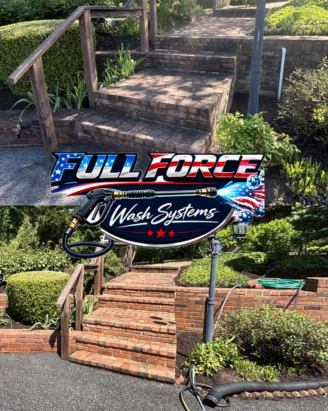 Before and after images of a brick staircase and walkway, with a sign for 'Full Force Wash Systems' in front, indicating a cleaning or power washing service.