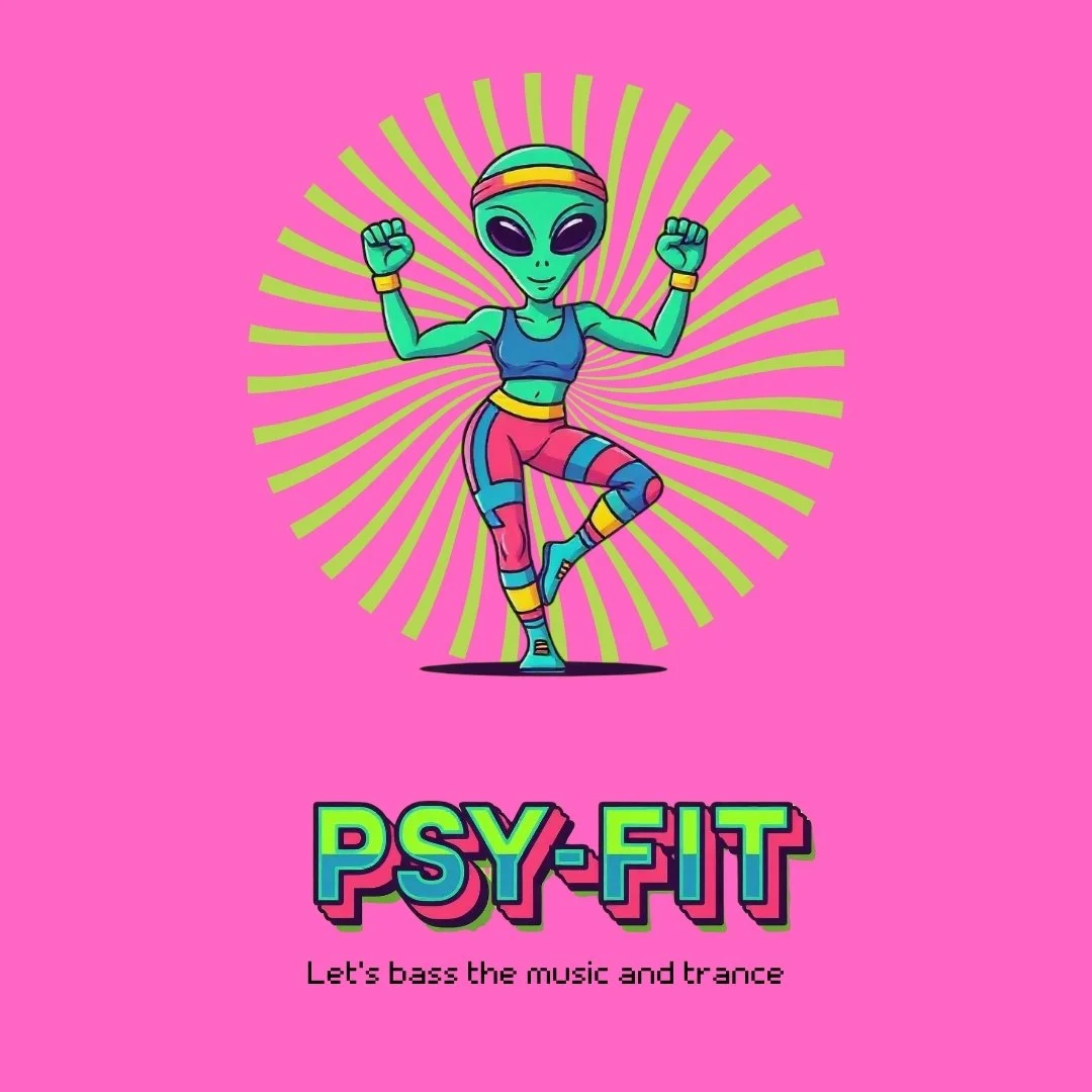 An illustrated alien character in colorful workout clothes performs a fitness pose with a vibrant pink background and radiant green lines. Text reads "PSY-FIT" with the slogan "Let's bass the music and trance."