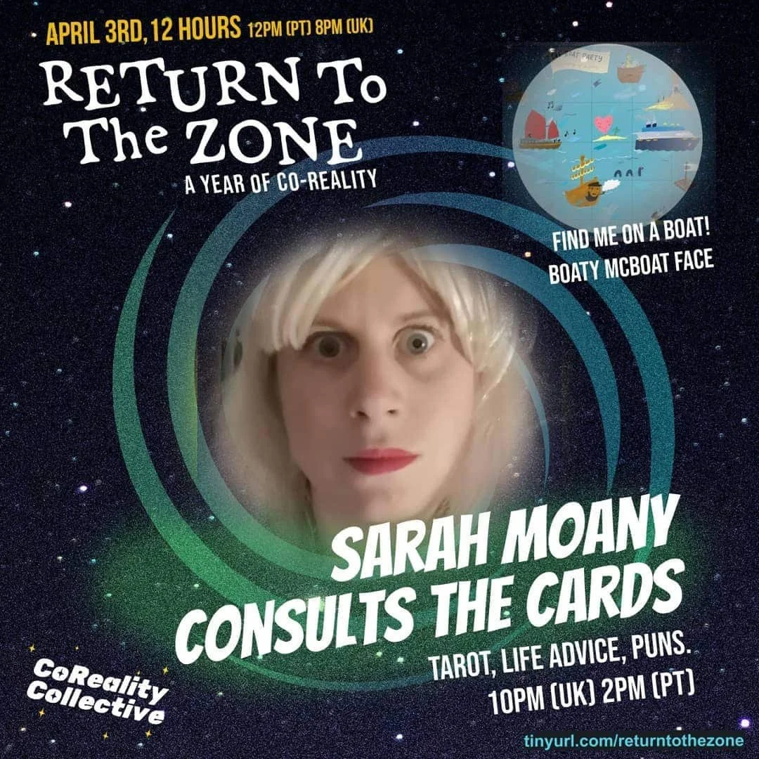 A promotional poster for an event titled 'Return to the Zone' on April 3rd at 12 PM PT / 8 PM UK. The event features Sarah Moany consulting tarot cards, life advice, and puns. The poster has a space-themed background with stars, circular graphics, and a cartoon map of a sea scene with ships and marine life in the upper right corner, along with text providing details about the event and a URL at the bottom.