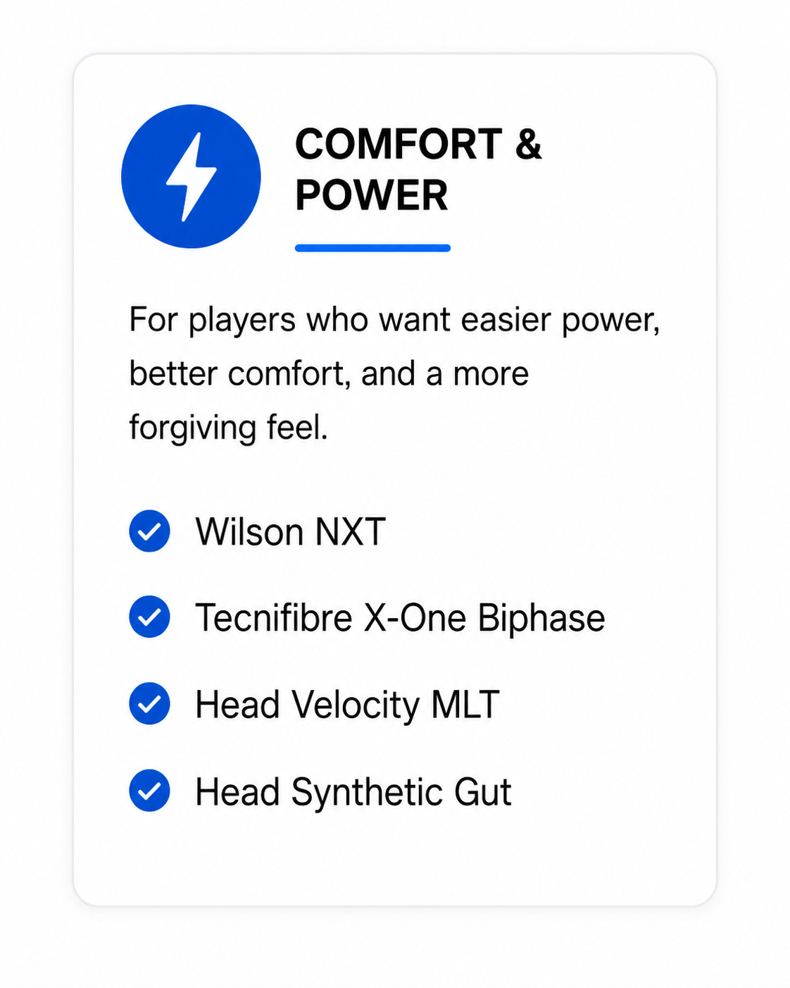 Comfort and Power Nylon and Multifilament Tennis strings including, Wilson NXT, Tecnifibre X-One Biphase, Head Velocity MLT and Head Synthetic Gut