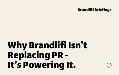 Why Brandlifi Isn’t Replacing PR - It’s Powering It