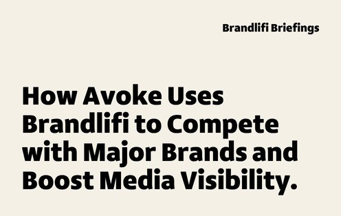 How Avoke Uses Brandlifi to Compete with Major Brands and Boost Media Visibility