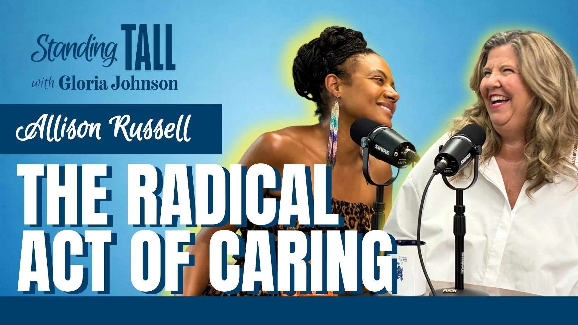 E05: Allison Russell: The Radical Act of Caring