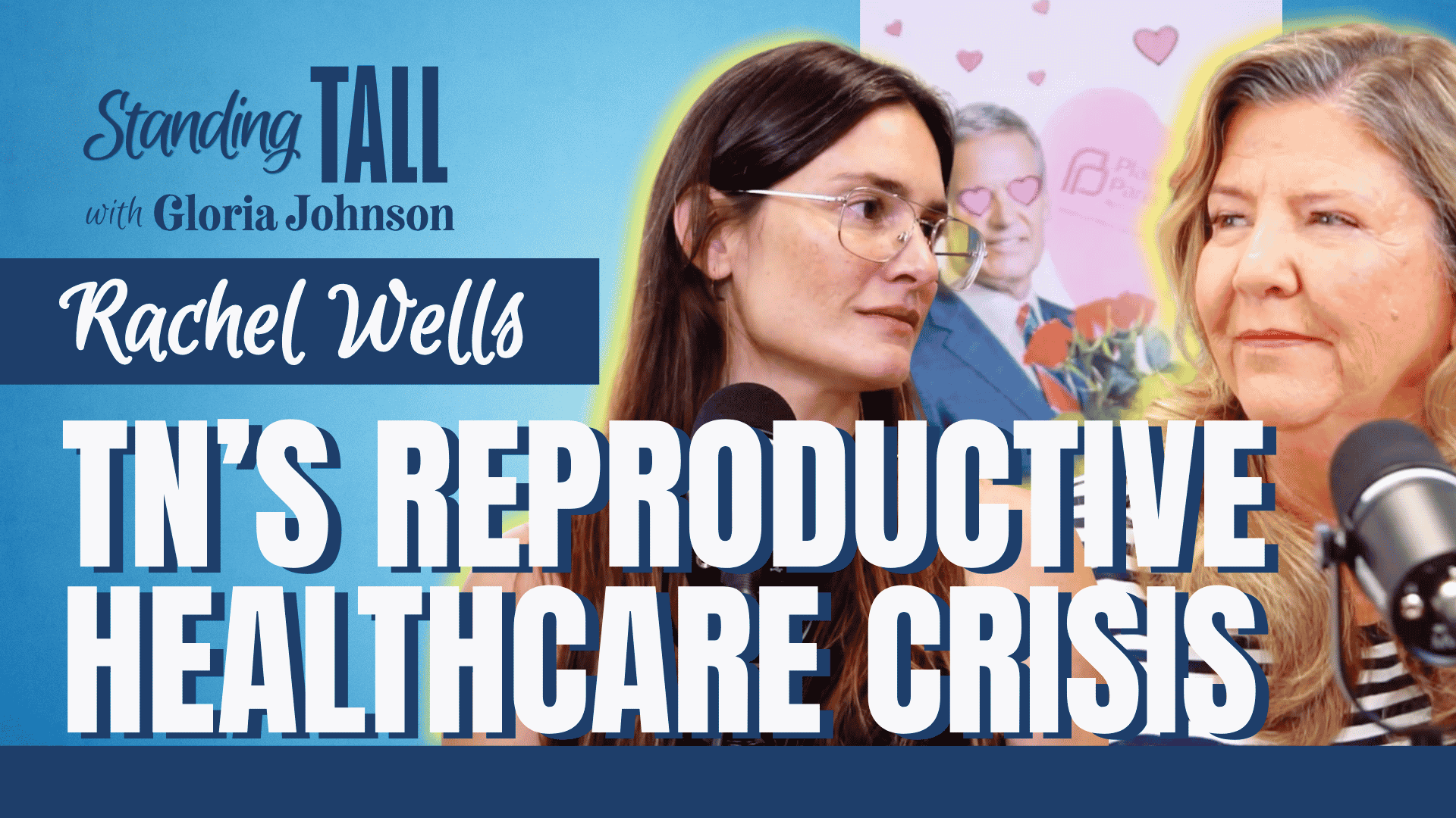 E07: Rachel Wells - TN’s Reproductive Healthcare Crisis