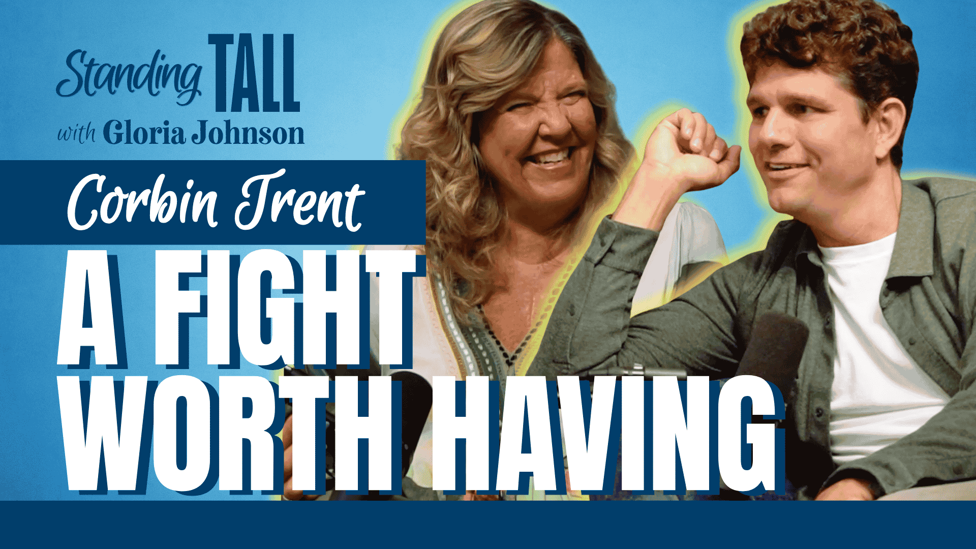 E08: Corbin Trent- A fight worth having