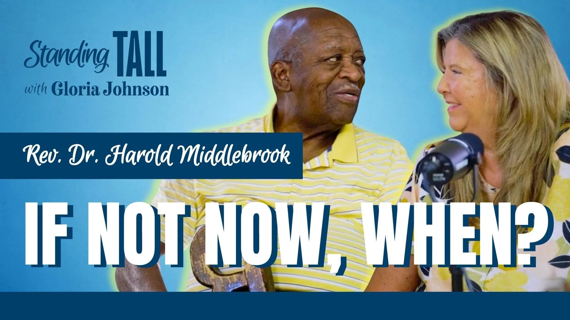 E 11 Rev. Dr. Harold Middlebrook: If Not Now, When?