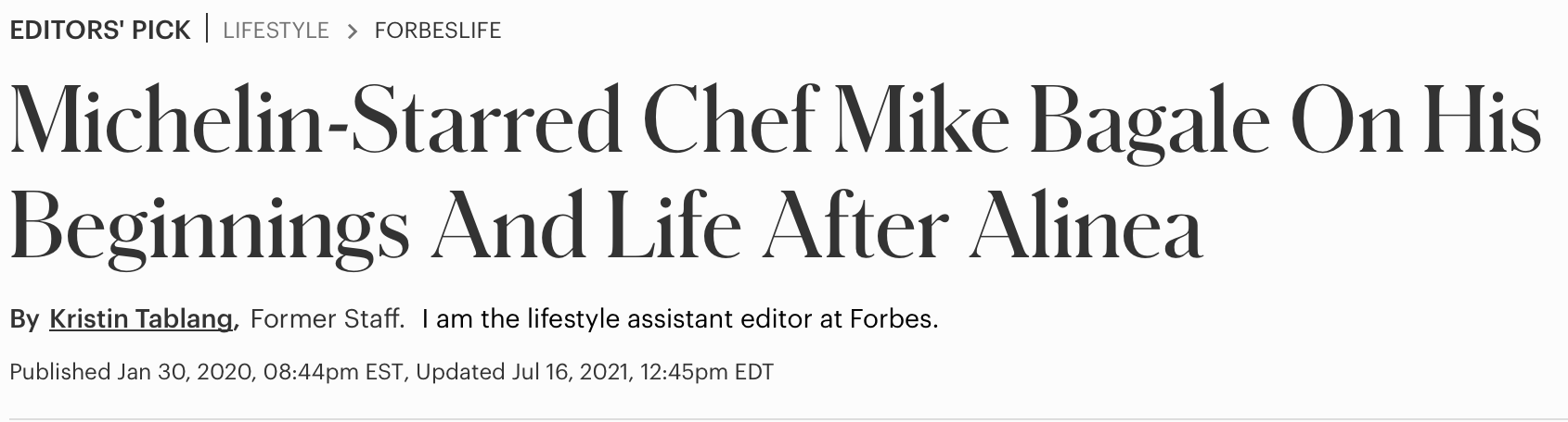 An online article headline titled "Michelin-Starred Chef Mike Bagal On His Beginnings And Life After Alinea" by Kristin Tablang in the lifestyle section of Forbes, with publication and update dates.