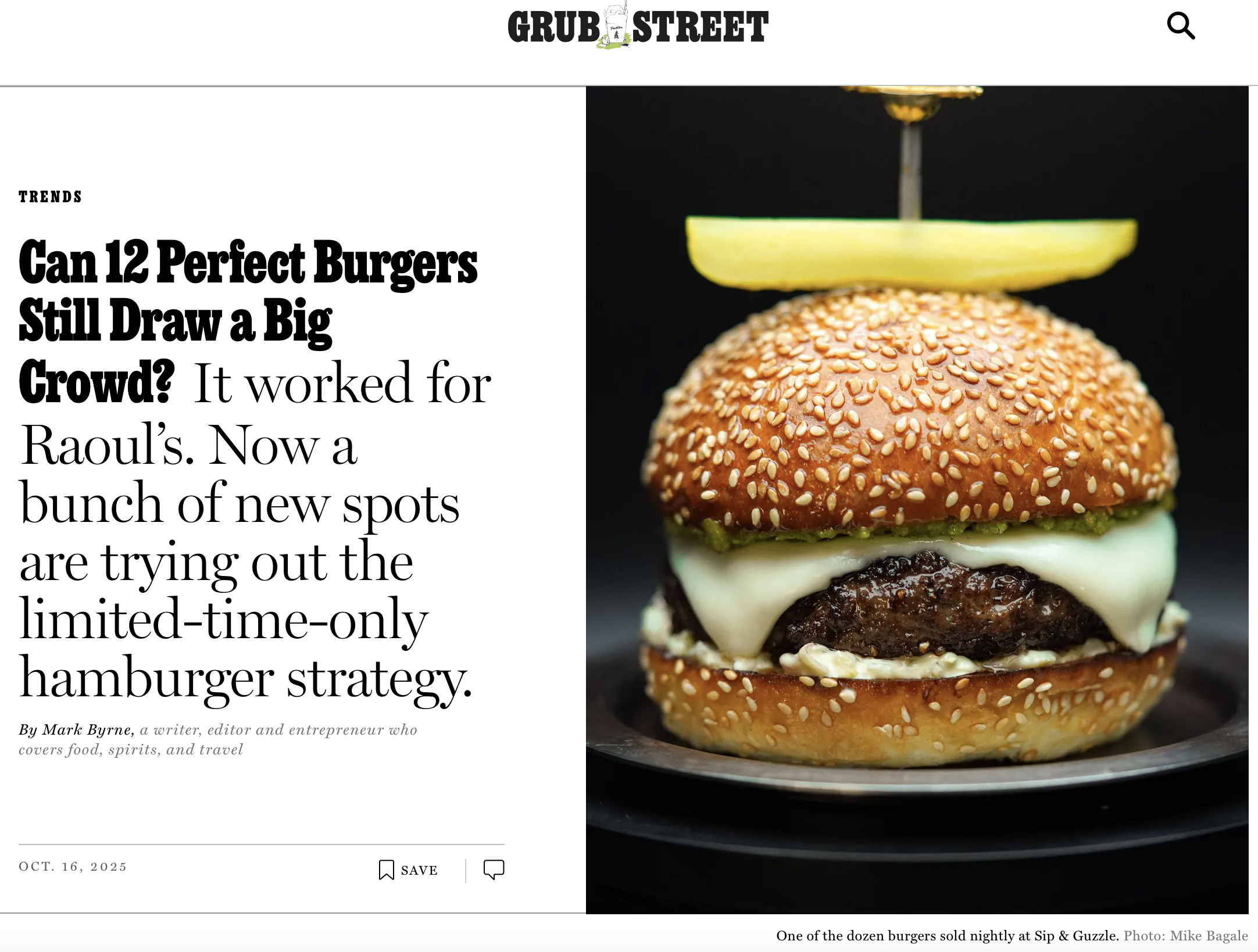 Grubstreet interviews CHEF Mike Bagale as he creates demand his famous  #1 burger in North America.