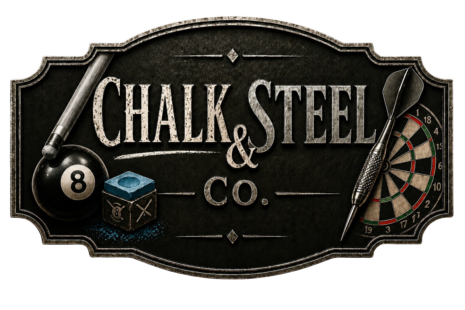 Vintage-style black sign reading 'Chalk & Steel Co.' with billiard ball, cube of chalk, and darts surrounding the text.
