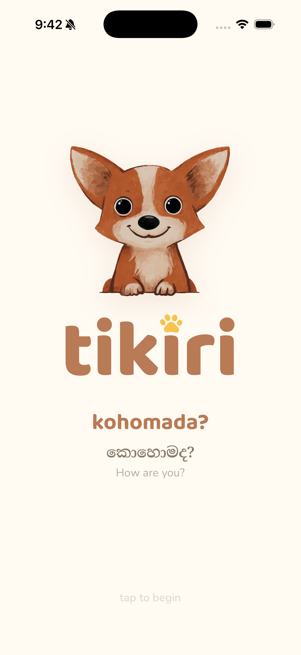 Mobile screen with a cartoon dog and the word 'tikiri' below, asking 'kohomada? How are you?' in multiple languages, with a 'tap to begin' prompt at the bottom.
