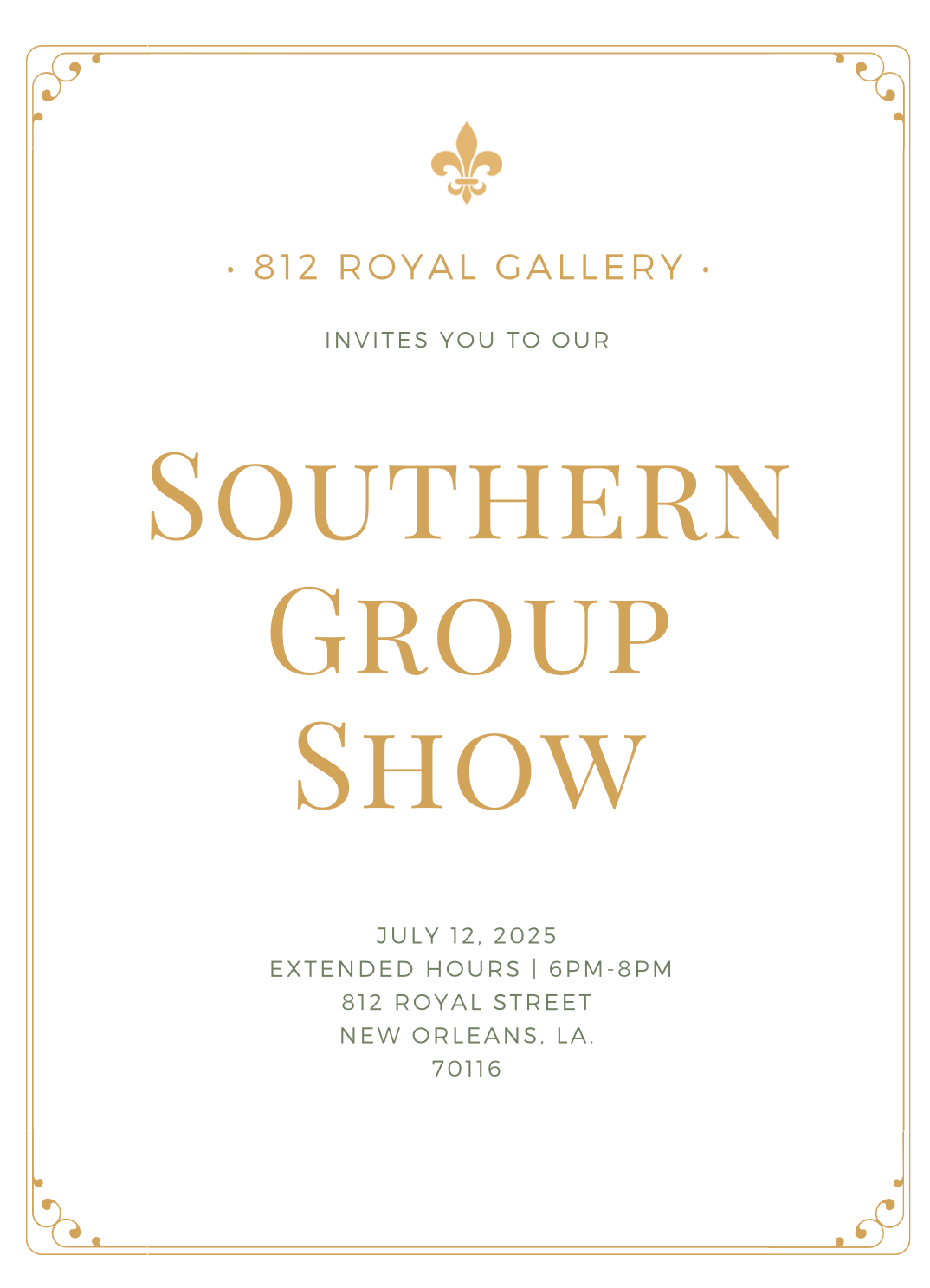 Event invitation for the Southern Group Show at 812 Royal Gallery in New Orleans on July 12, 2025, from 6pm to 8pm, with a decorative gold fleur-de-lis and ornate border.