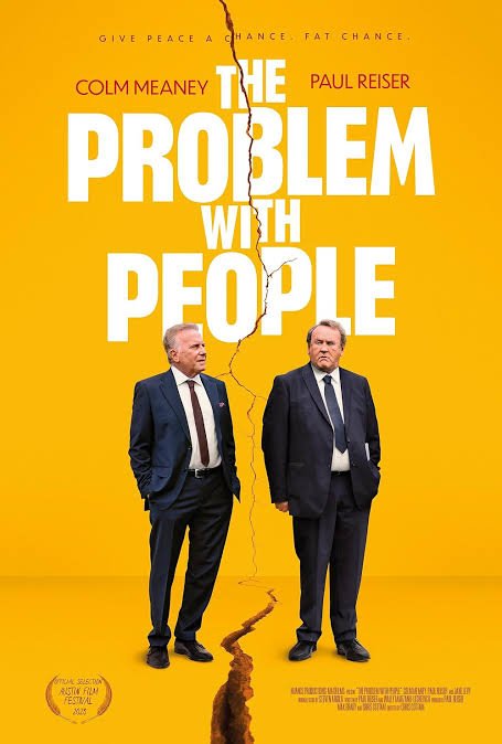 A movie poster for 'The Problem with People' featuring two men in suits standing on a yellow background with a large crack dividing the image, and the text 'Give peace a chance, fight chance' at the top.