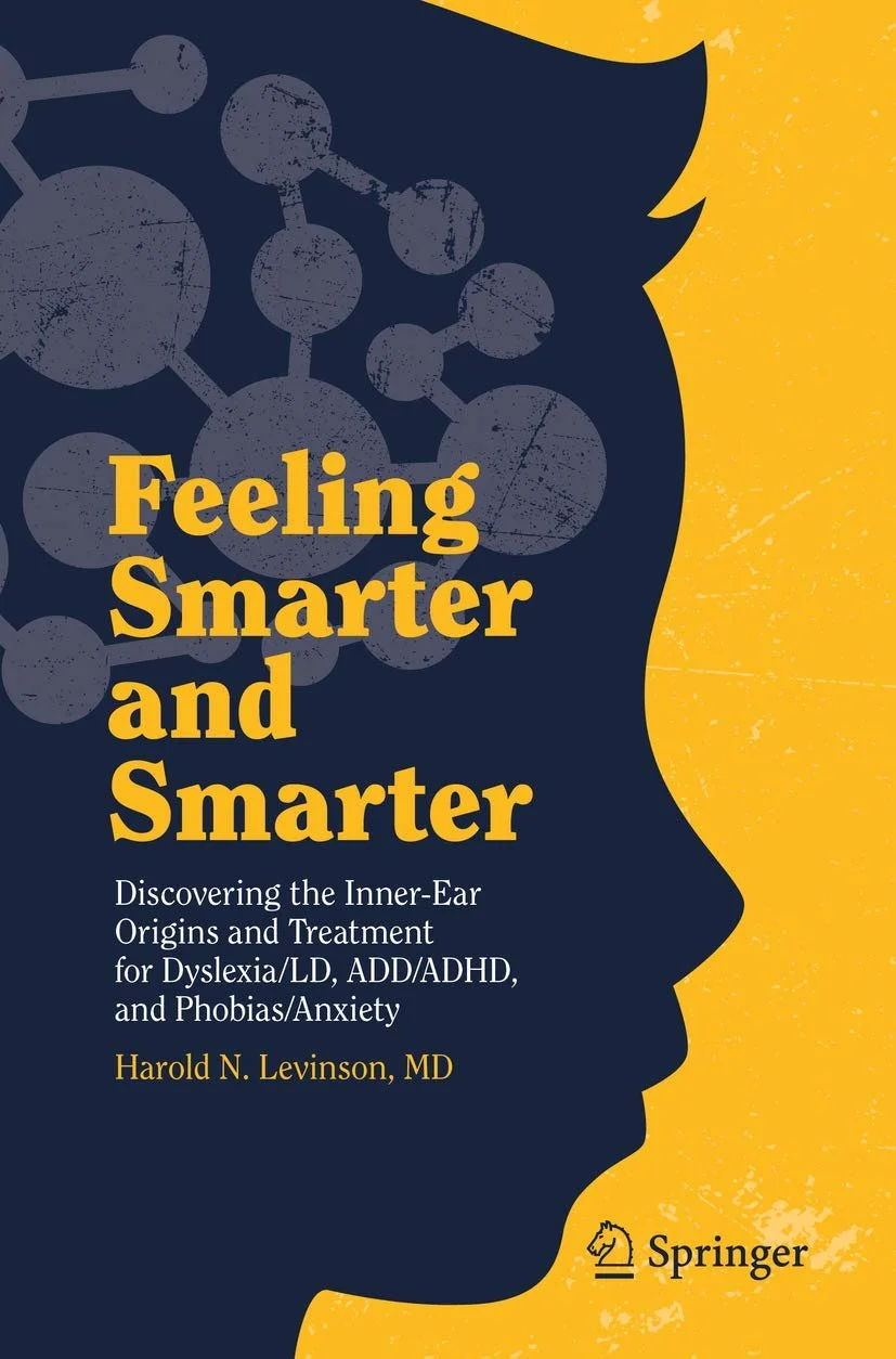 Book cover titled "Feeling Smarter and Smarter" with subtitle "Discovering the Inner-Ear Origins and Treatment for Dyslexia/LD, ADD/ADHD, and Phobias/Anxiety" by Harold N. Levinson, MD. The design features a side profile silhouette of a person's head with a yellow background on the right and a dark blue background with molecular diagram-like graphics on the left, representing brain or neurological themes.