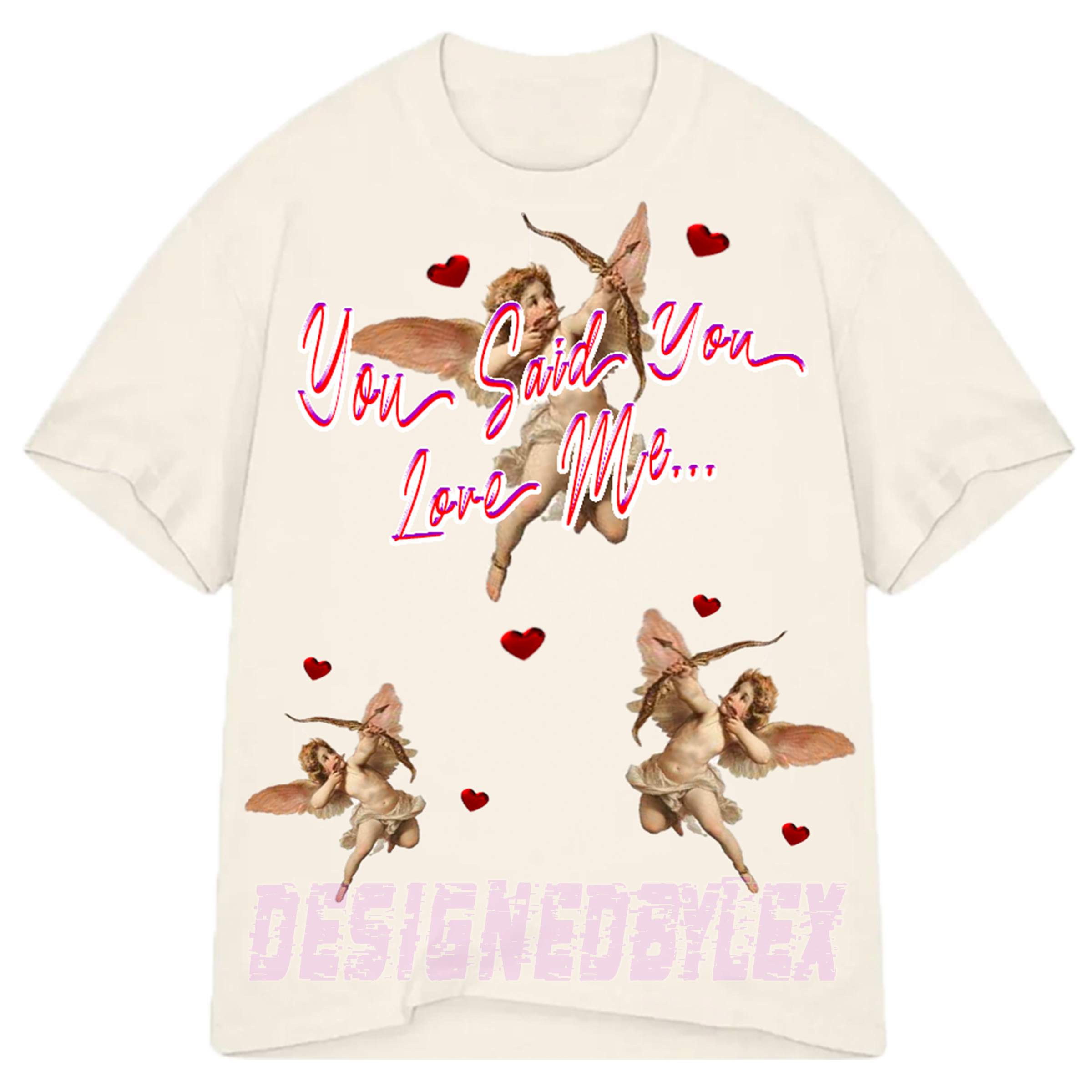 Say You Love Me Limited Edition Tee