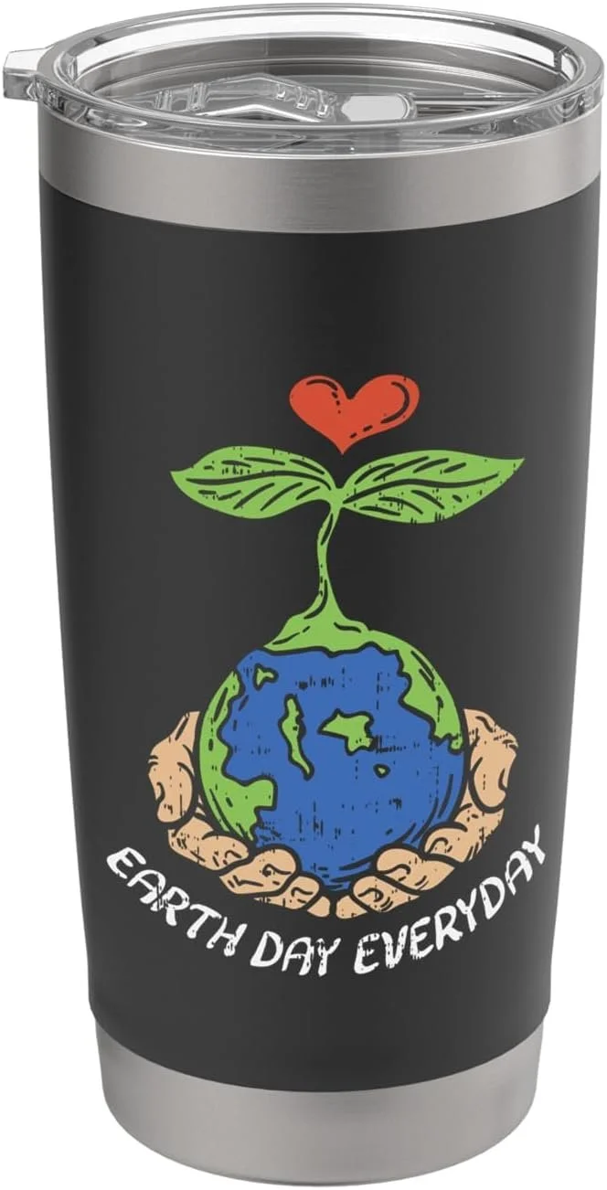 Earth Day Everyday Shirt Pro Environment Save Eco Plant Gift Stainless Steel Insulated Tumbler