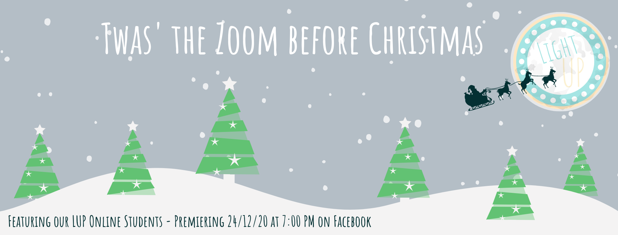 A winter scene with snow-covered hills and green Christmas trees decorated with white stars. There is a depiction of Santa Claus in a sleigh pulled by reindeer flying across a snowy sky, with falling snowflakes. Text on the image reads, 'Twas the zoom before Christmas' and details about an online student event on December 24th at 7:00 PM on Facebook.