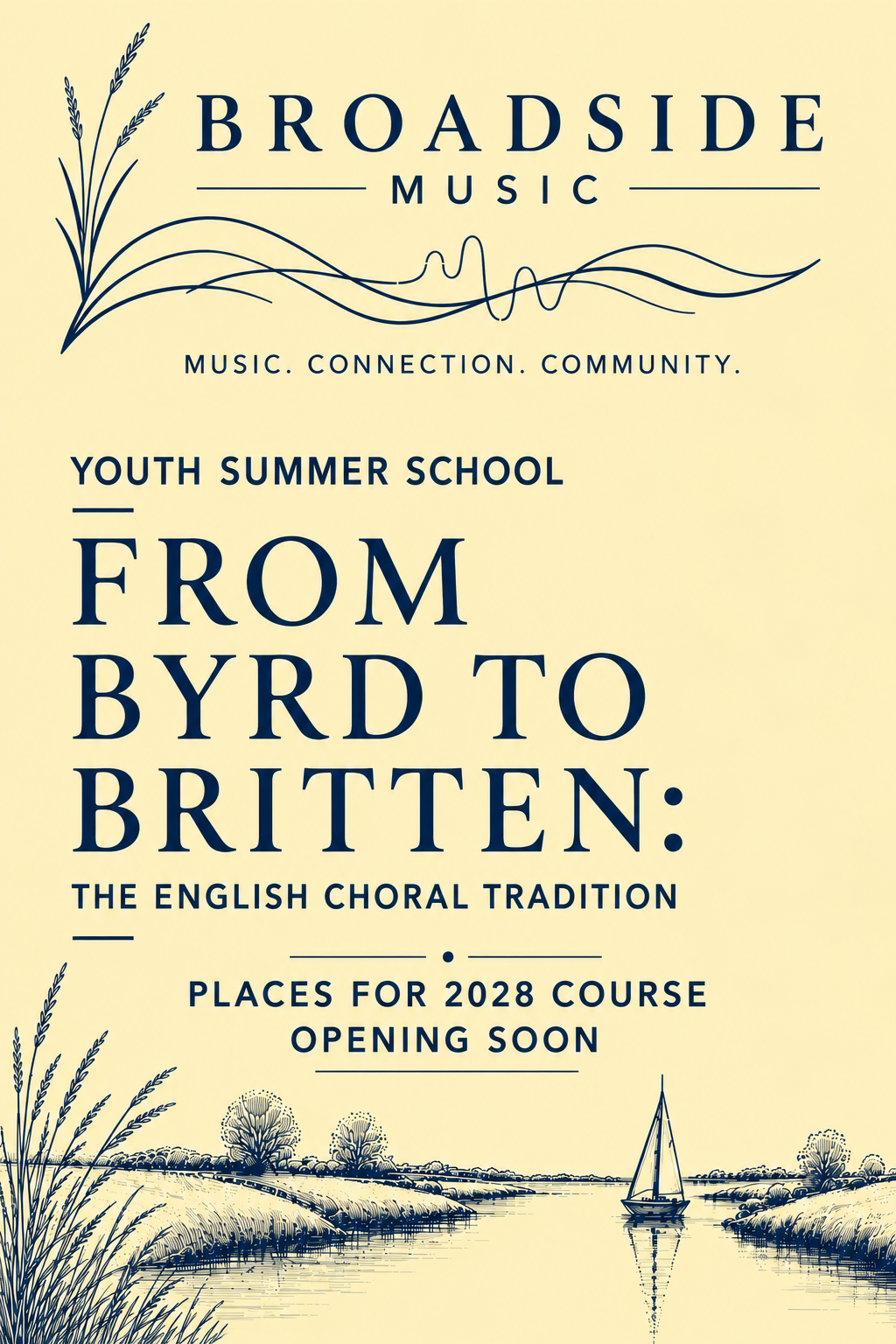 A promotional poster for Broadside Music's youth summer school titled 'From Byrd to Britten: The English Choral Tradition.' The poster features a yellow background, black text, and illustrations of a grassy landscape with trees and a sailboat on a river.
