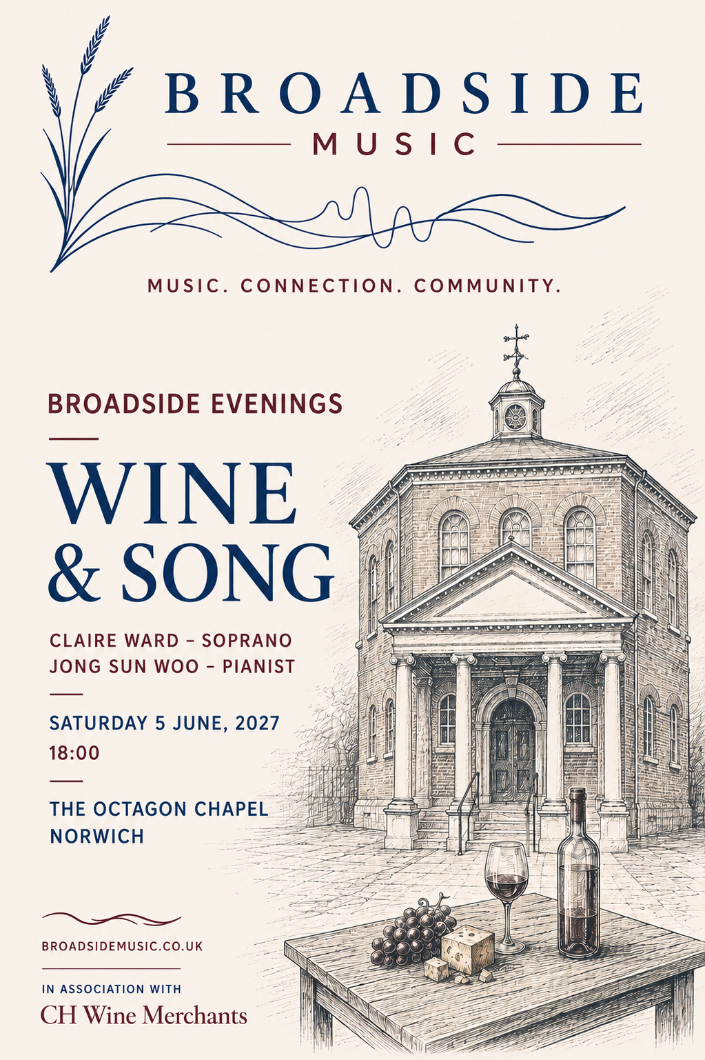 Poster for Broadside Music event featuring wine and song on Saturday, June 5, 2027, at 6:00 PM at The Octagon Chapel in Norwich. Performers include soprano Claire Ward and pianist Jong Sun Woo. Illustration of a church building, a table with a bottle of wine, a glass of wine, cheese, grapes, and a wine bottle in front of the building.