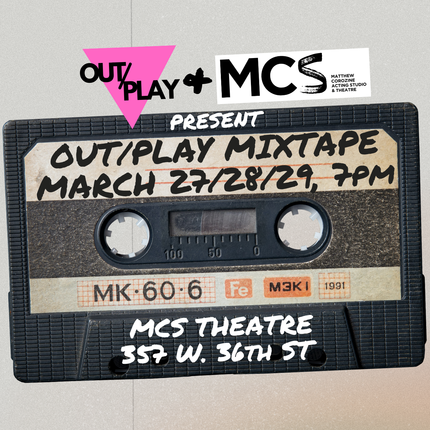 A black audio cassette tape with handwritten label, announcing an event on March 27-29 at 7 PM, presented by Outplay and MCs, at MCS Theatre, 357 W. 36th St.