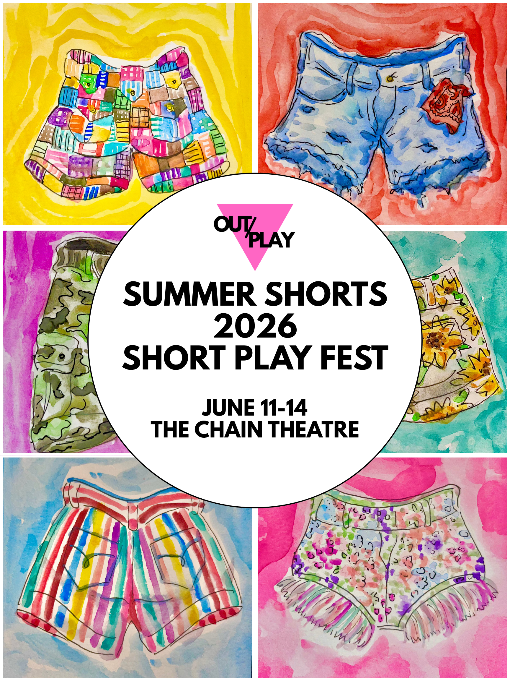 Colorful watercolor illustrations of shorts, including patterned shorts, with text promoting Out/Play Summer Shorts 2026 Short Play Fest, taking place June 11-14 at The Chain Theatre.
