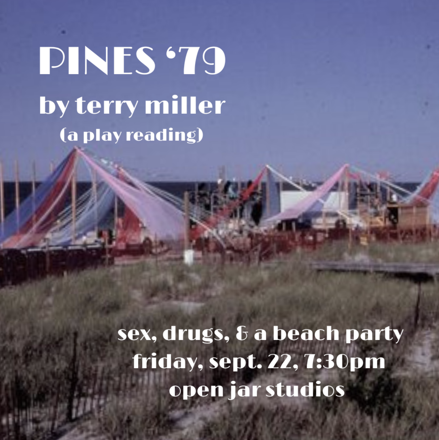 Photo of an outdoor event with colorful beach tents on a grassy area under a blue sky, with informational text overlay about an event called PINE'S '79 by Terry Miller, a play reading about sex, drugs, and a beach party, scheduled for Friday, Septemb