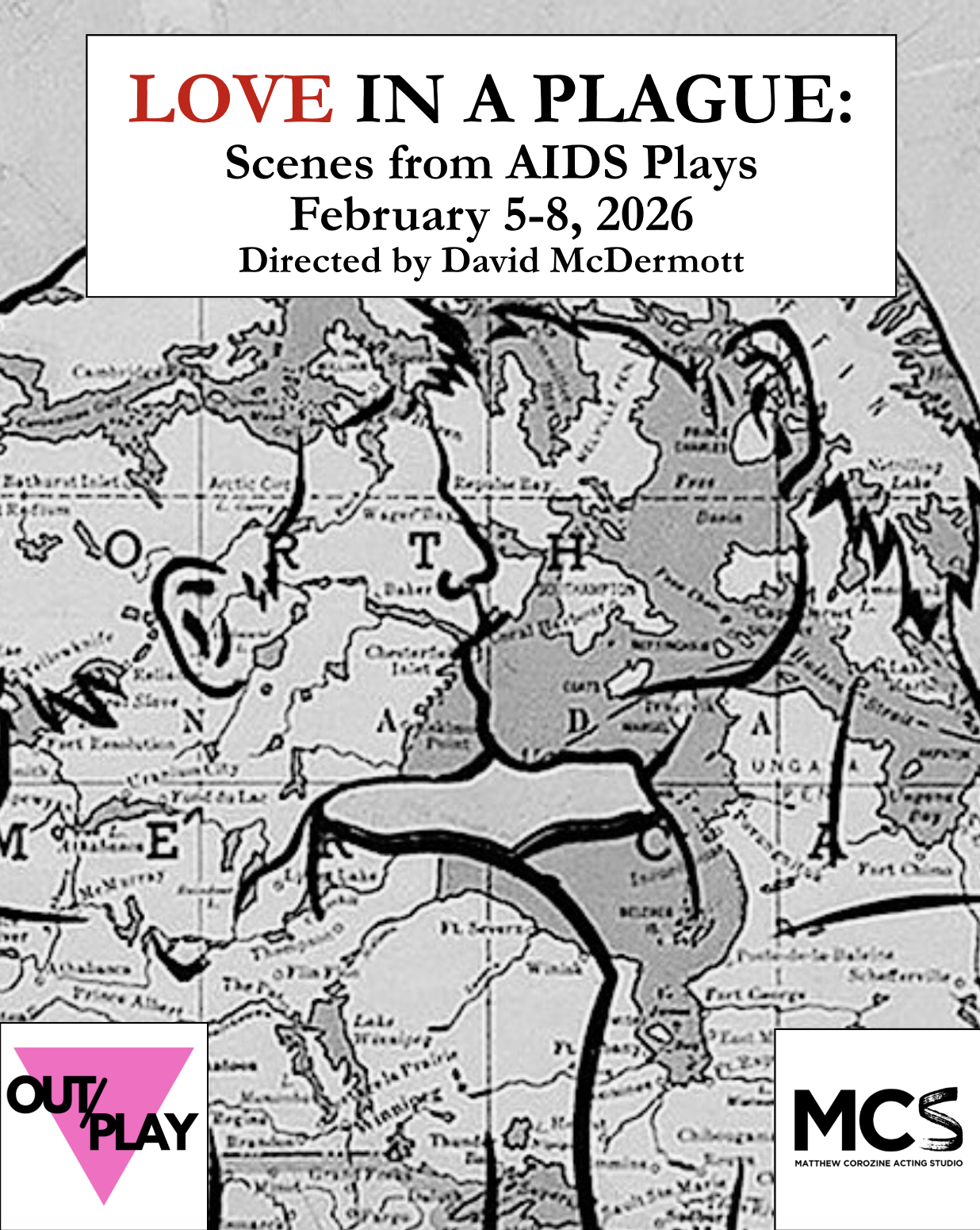Promotional poster for a play titled "Love in a Plague: Scenes from AIDS" showing a black and white map of the world with a silhouette of a person's face in the center. The poster contains the event dates February 5-8, 2026, directed by David McDermo
