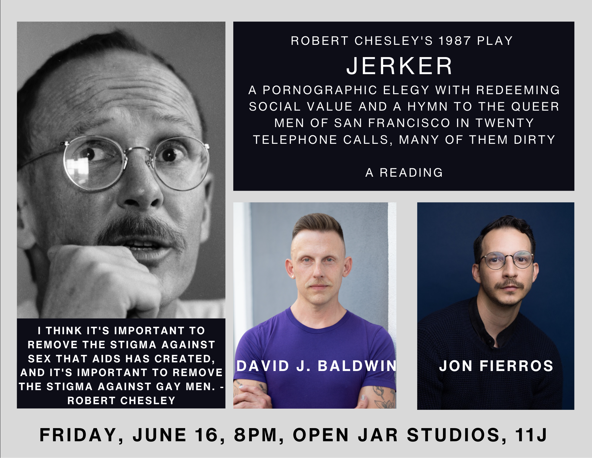 An event poster for a play titled "Jerker" by Robert Chesley, featuring a black and white photo of a man with glasses, along with photos of two other men, and text about the play and event details.