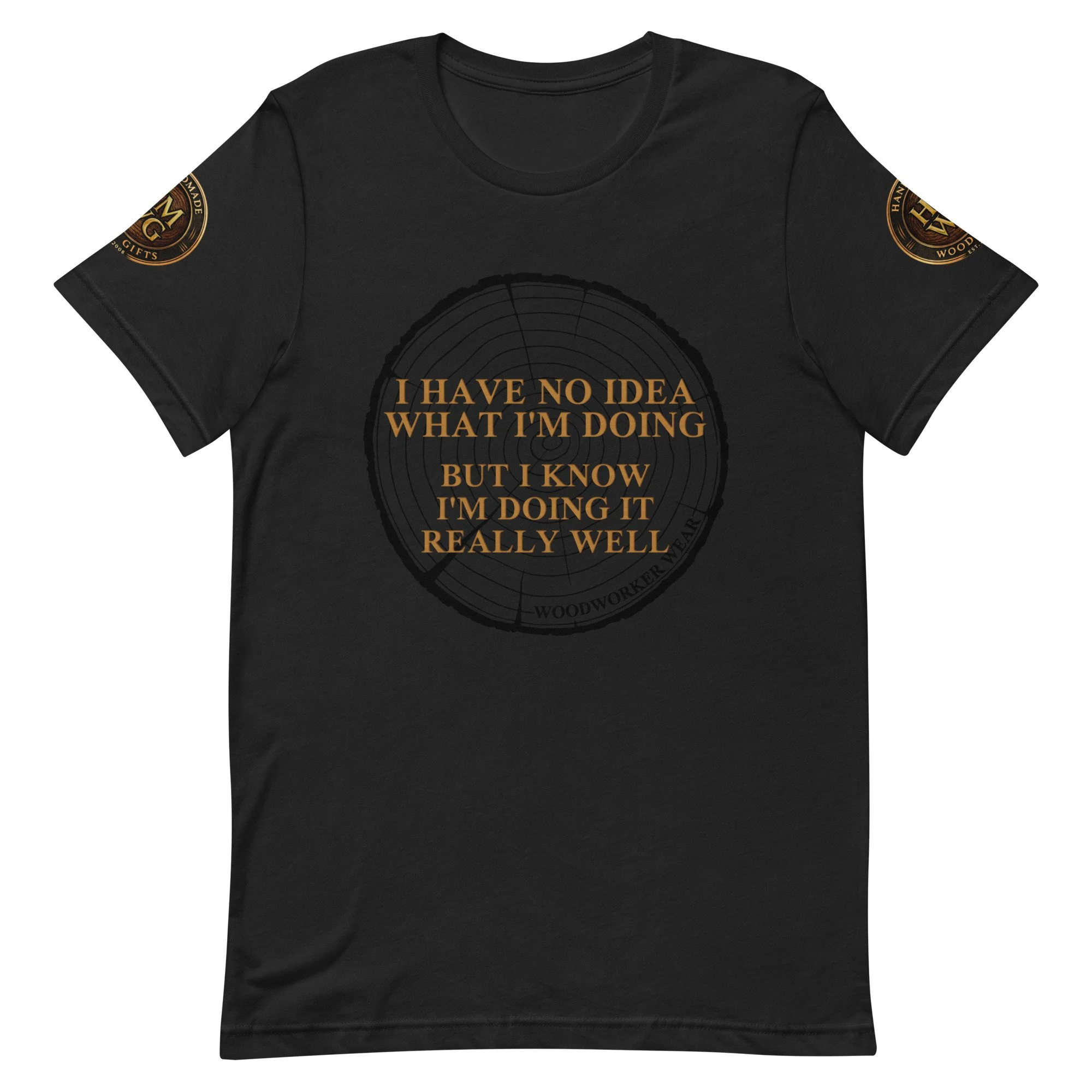 SuperFan ~ I Have No Idea What I'm Doing BUT - Woodworker Wear