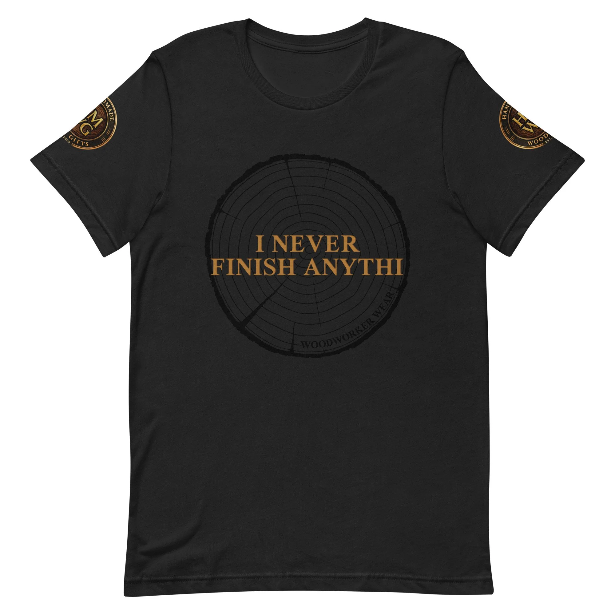 SuperFan ~ I Never Finsh Anythi - Woodworker Wear