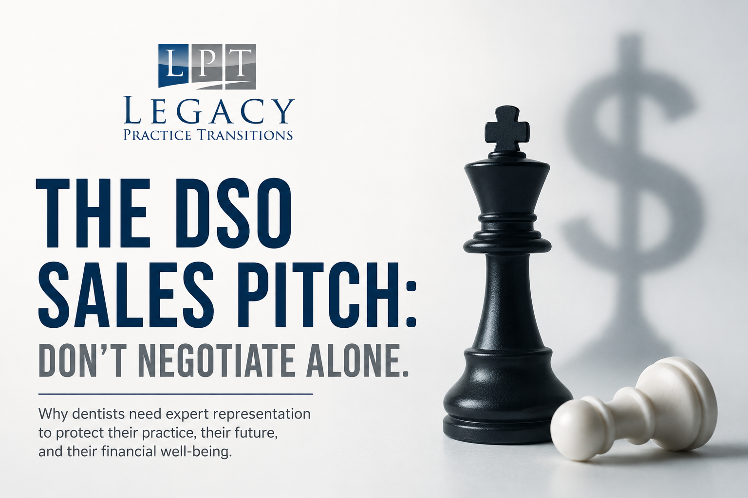The DSO Sales Pitch: Why Dentists Should Never Negotiate Alone