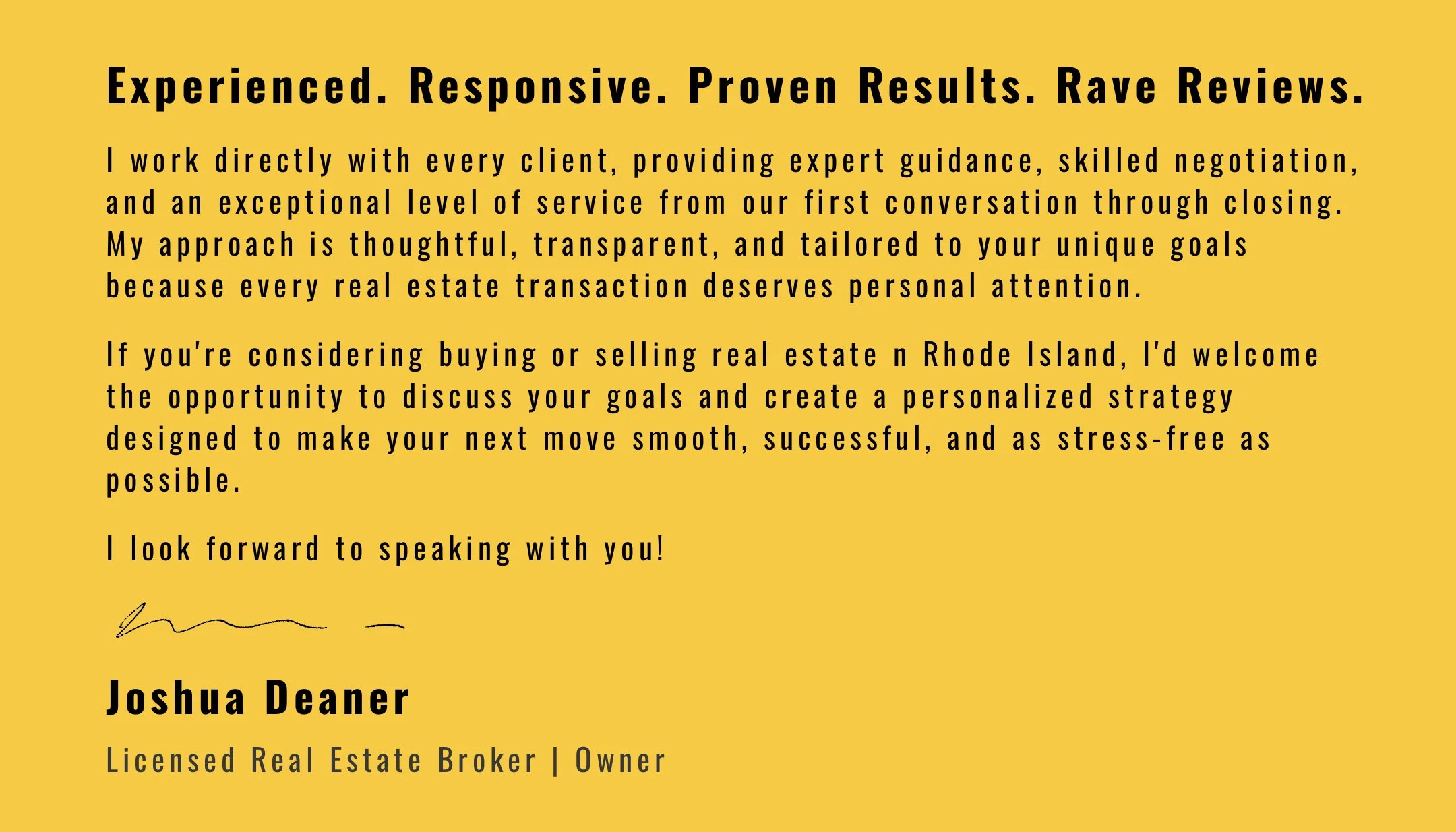 A bright yellow advertisement for a real estate agent named Joshua Deaner. The ad highlights experience, responsiveness, proven results, and rave reviews. It mentions working directly with clients for guidance and personalized service in buying or selling real estate in Rhode Island, with a closing signature at the bottom.