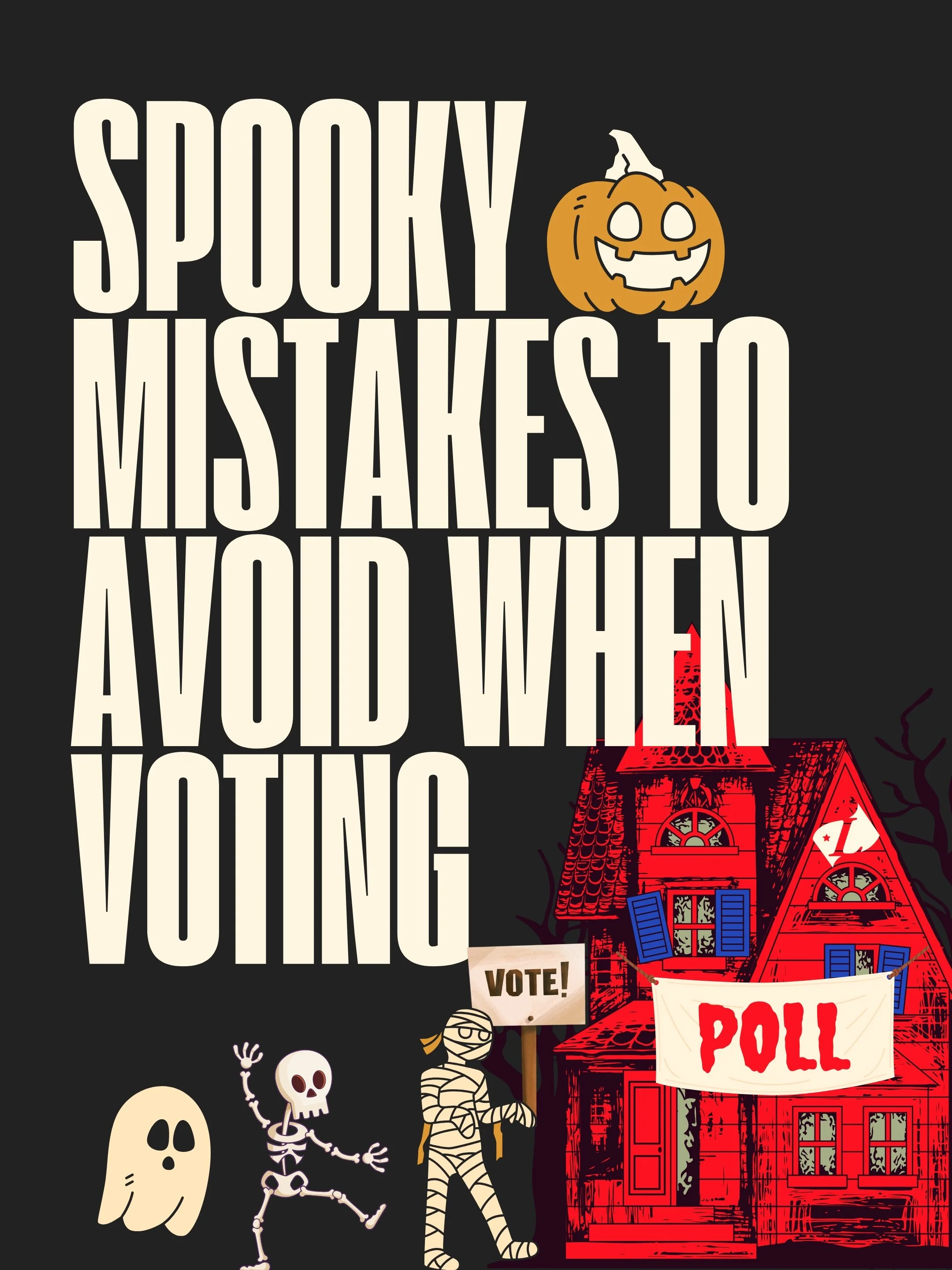 👻Don&rsquo;t let voting mistakes HAUNT you this election season! 🎃🗳️

From forgetting to check voting requirements to showing up unprepared, these spooky mistakes can turn Election Day into a nightmare! But don&rsquo;t worry, we&rsquo;ve got you c