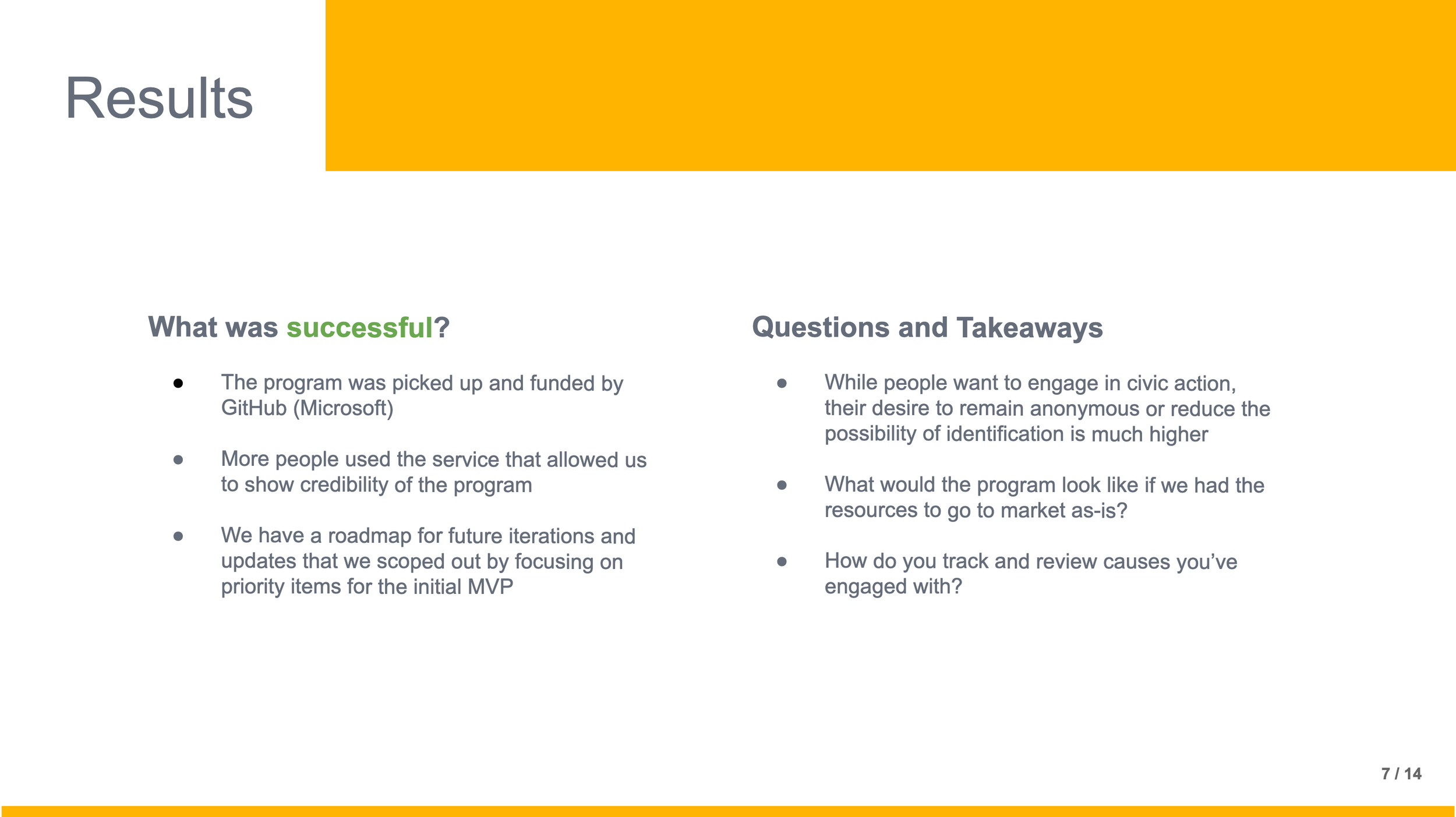 Slide titled 'Results' showing points under 'What was successful?' and 'Questions and Takeaways' with bullet points and a yellow horizontal bar at the top.
