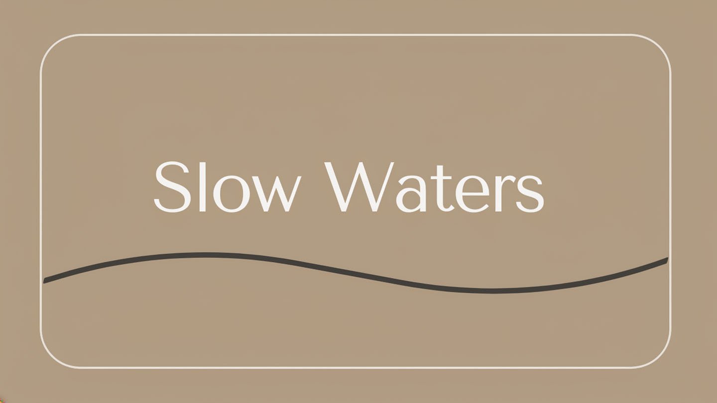 Slow Waters, llc